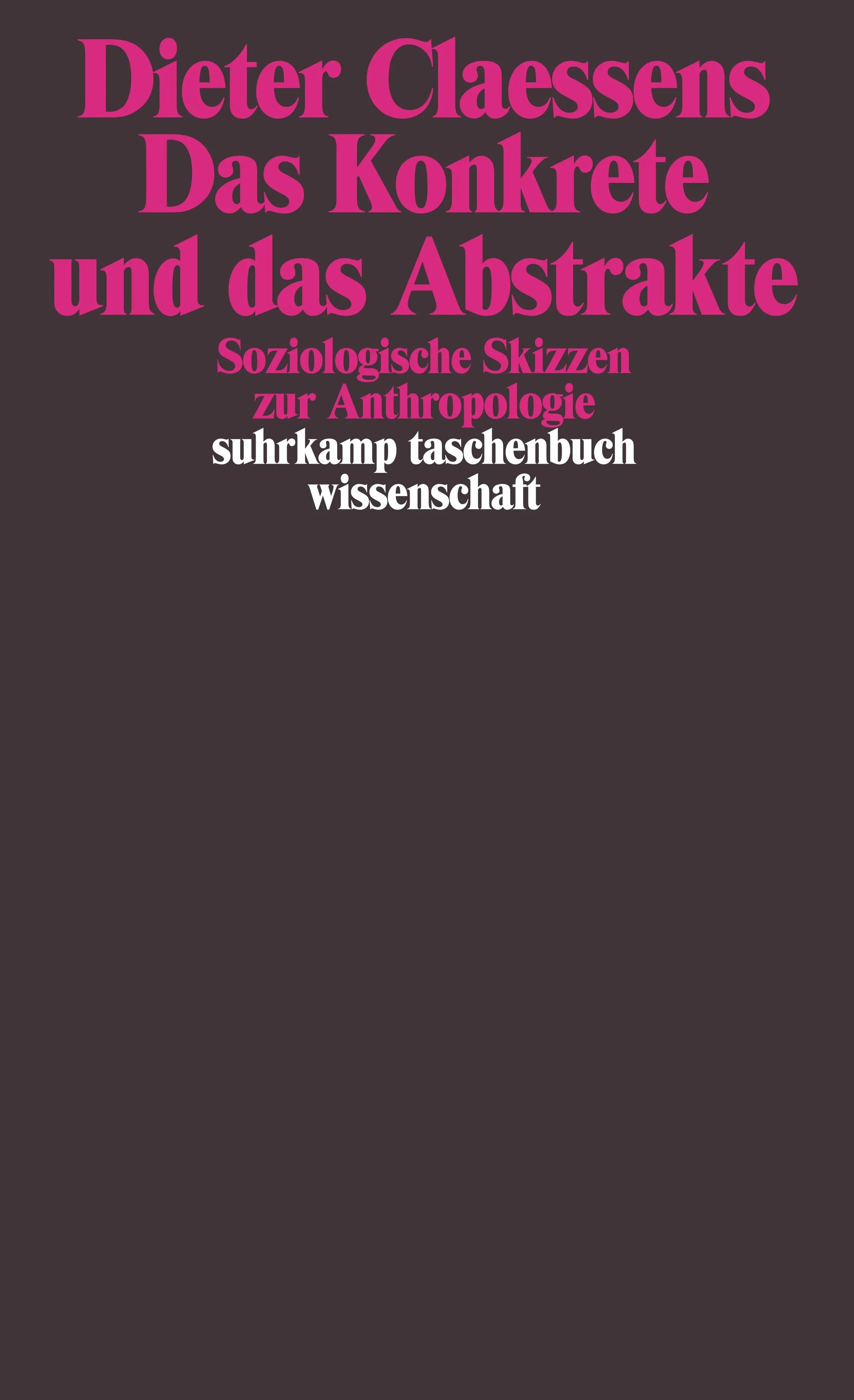 Buchcover von 'Das Konkrete und das Abstrakte' - Taschenbuch von Dieter Claessens