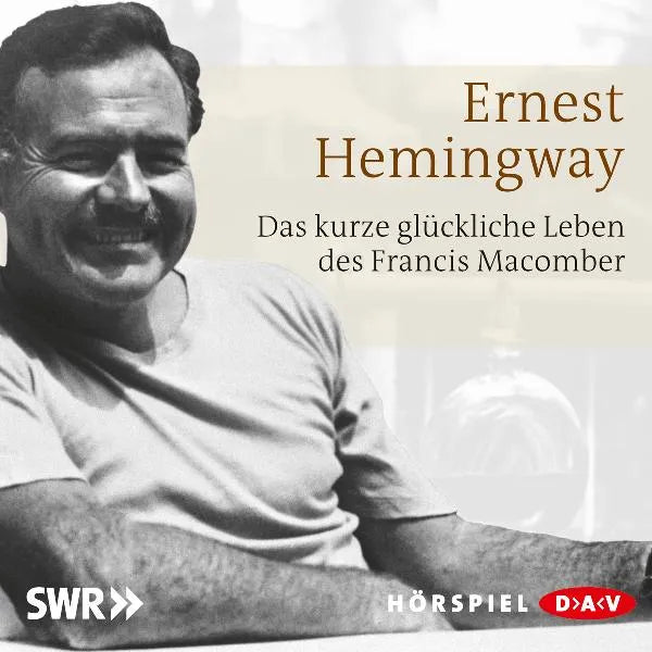 Buchcover von 'Das kurze und glückliche Leben des Francis Macomber' - Hörbuch (CD) von Ernest Hemingway