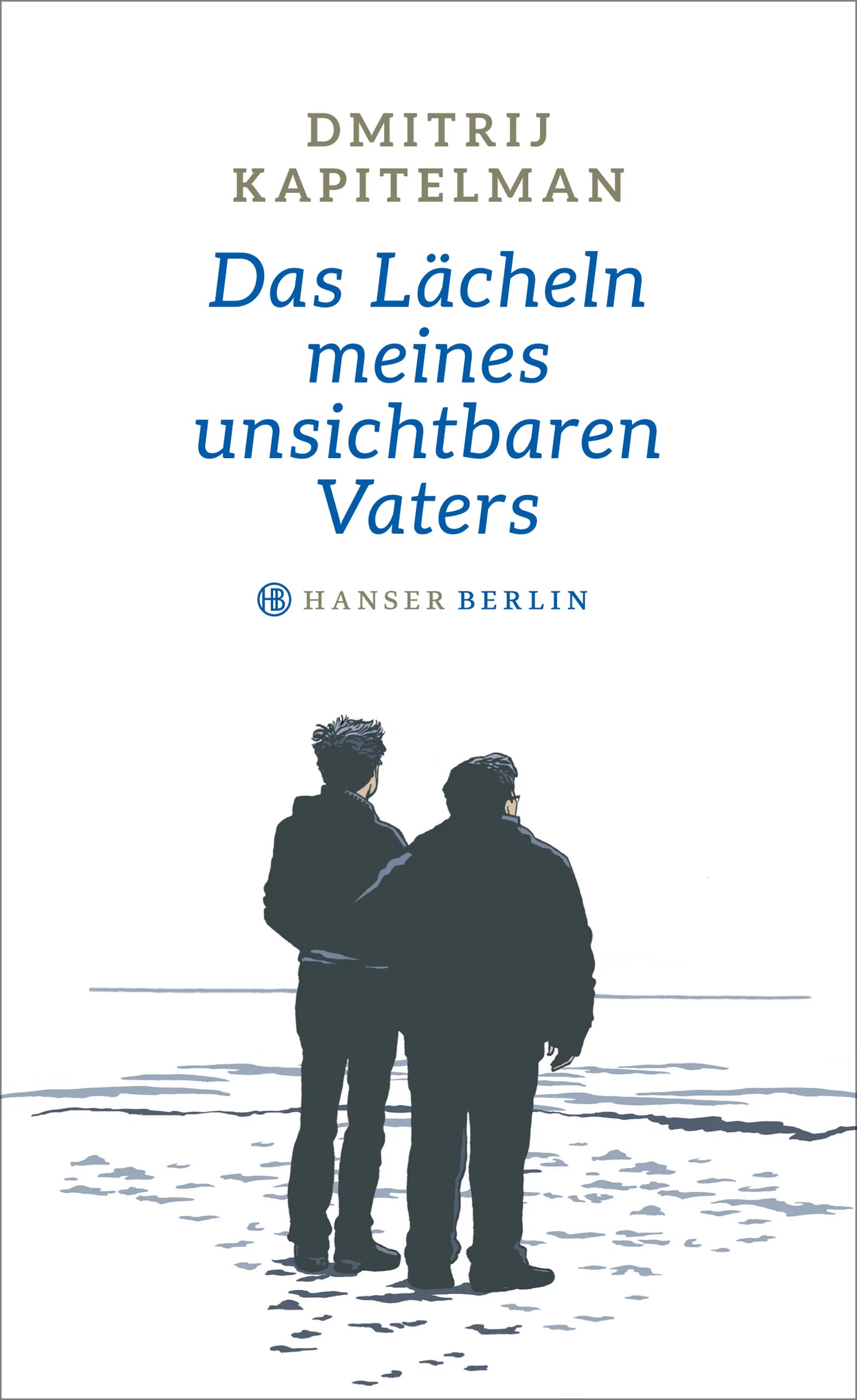 Buchcover von 'Das Lächeln meines unsichtbaren Vaters' - Gebundene Ausgabe von Dmitrij Kapitelman