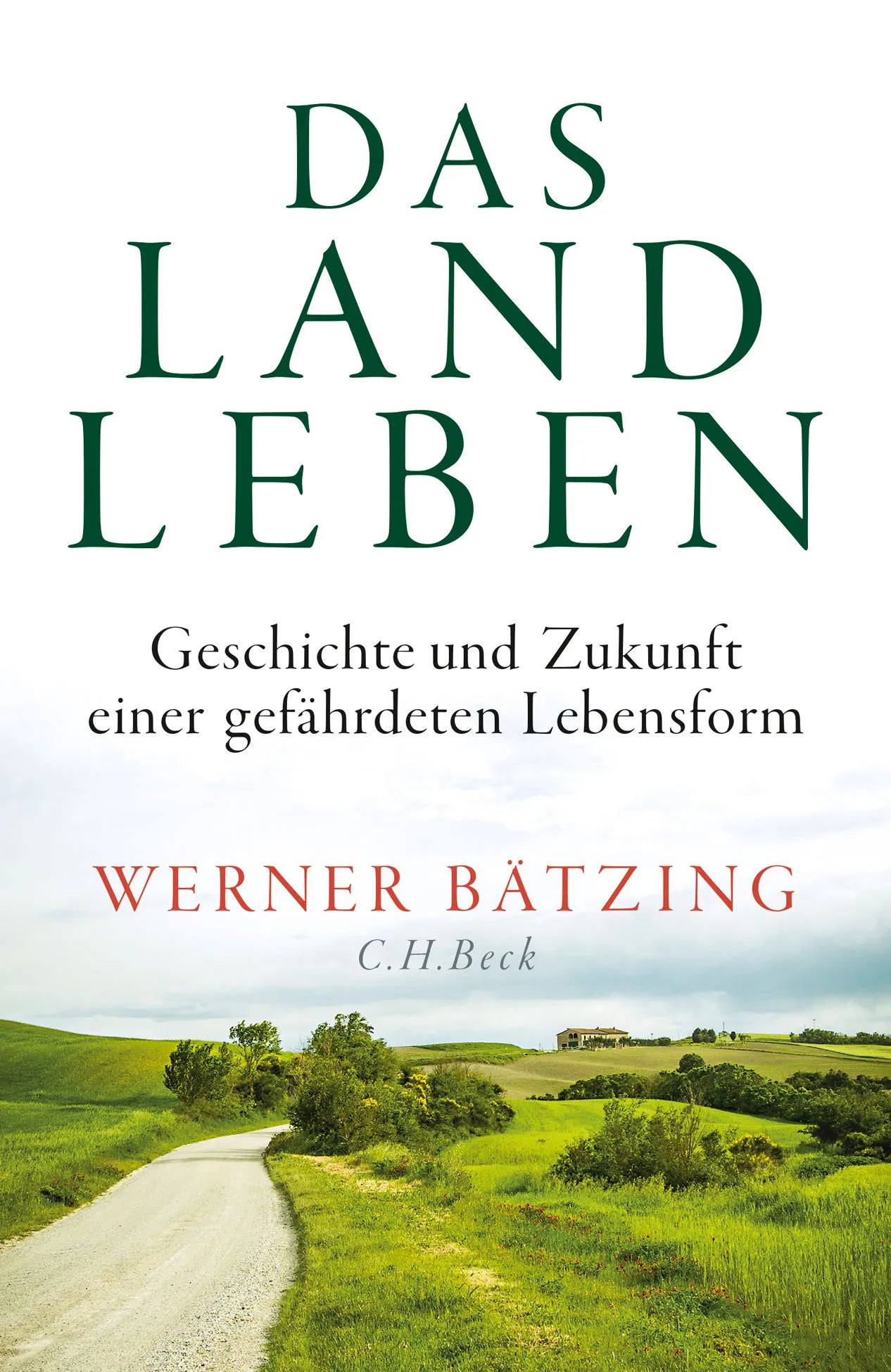 Buchcover von 'Das Landleben' - Gebundene Ausgabe von Werner Bätzing