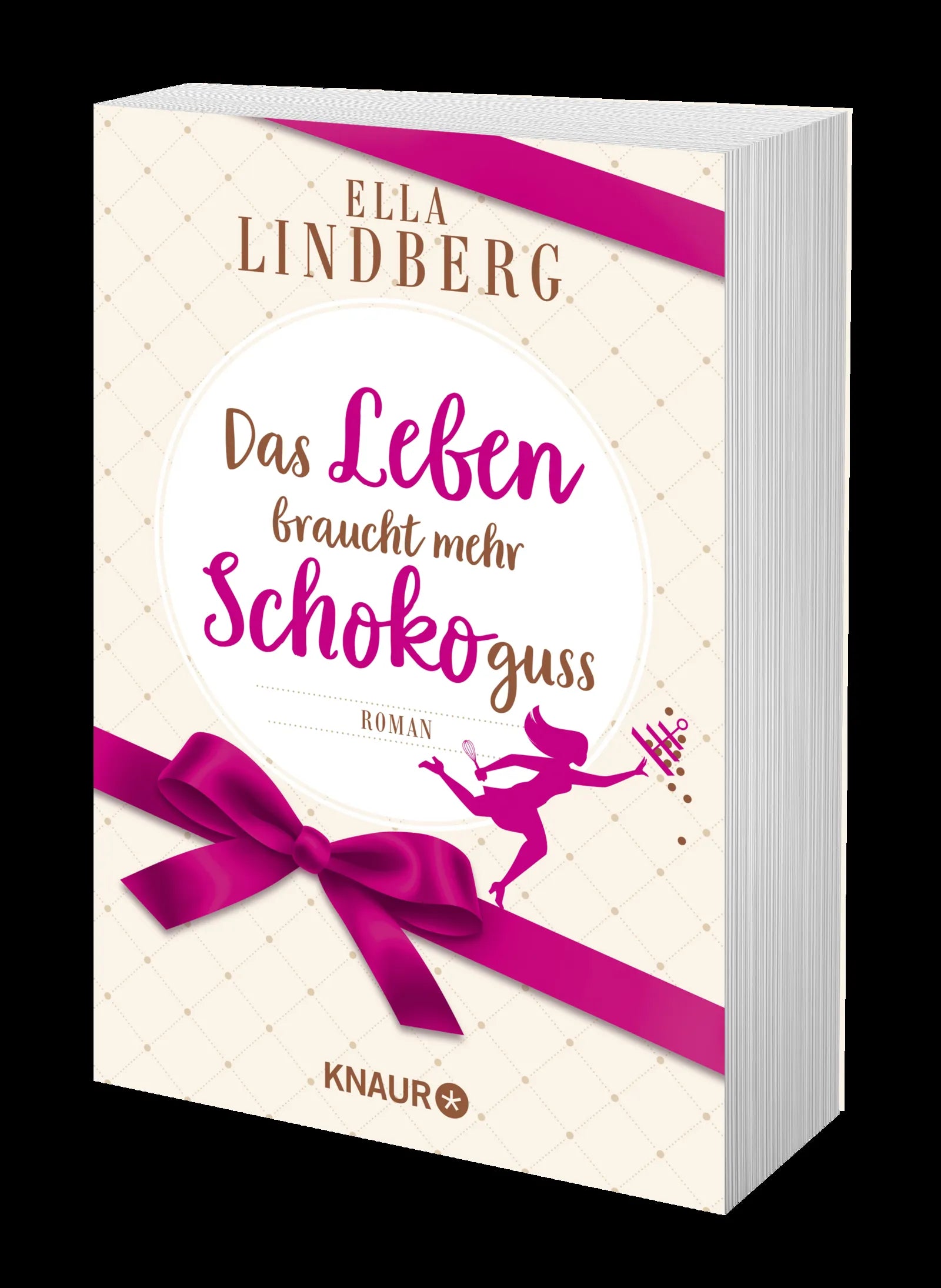 Ella Lindberg - Das Leben braucht mehr Schokoguss