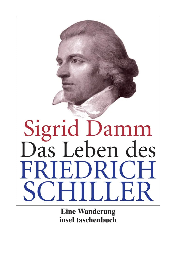 Buchcover von 'Das Leben des Friedrich Schiller' - Taschenbuch von Sigrid Damm