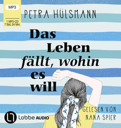 Buchcover von 'Das Leben fällt, wohin es will' - Hörbuch (CD) von Petra Hülsmann