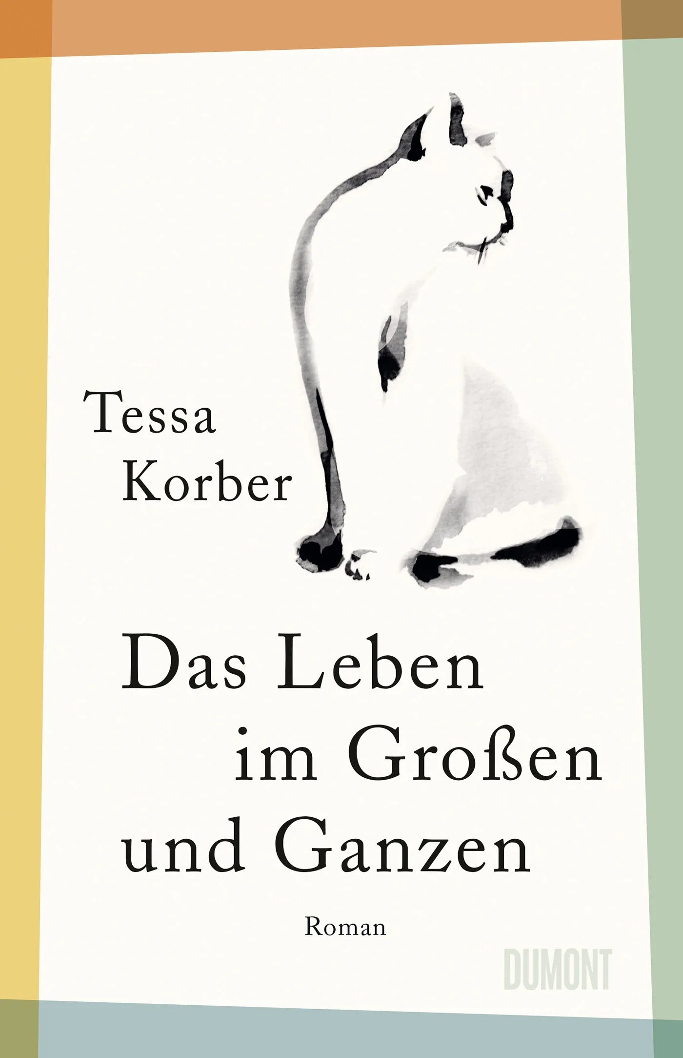 Cover: Das Leben im Großen und Ganzen (E-Book) von Tessa Korber