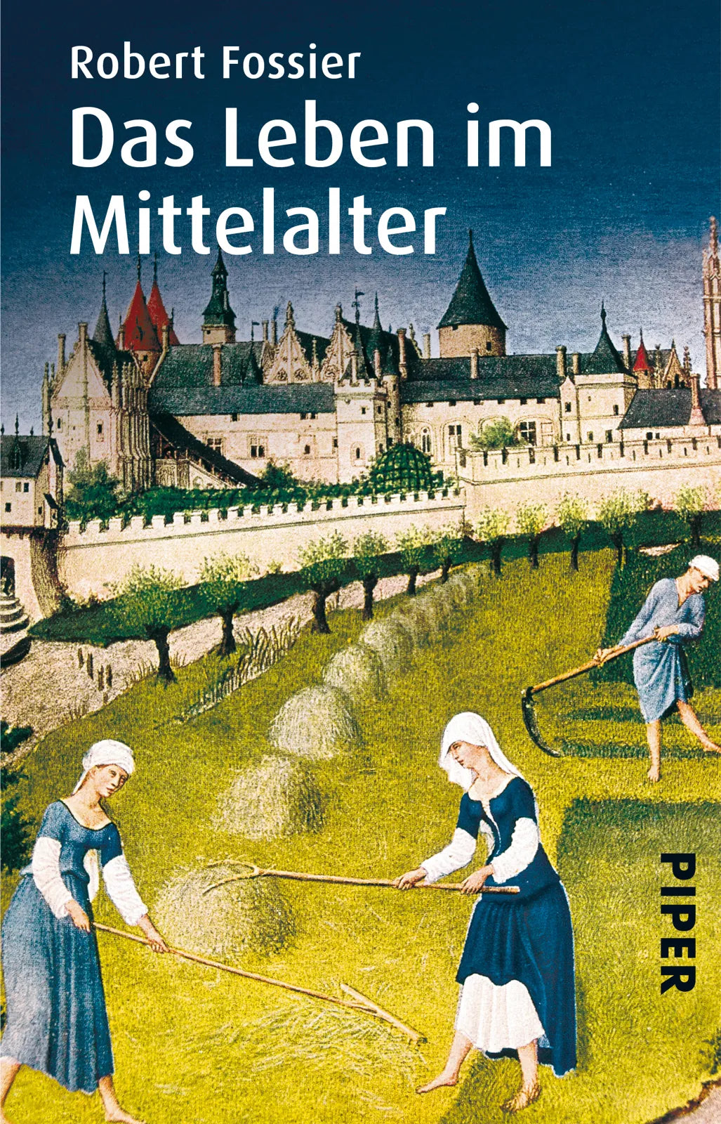 Buchcover von 'Das Leben im Mittelalter' - Taschenbuch von Robert Fossier