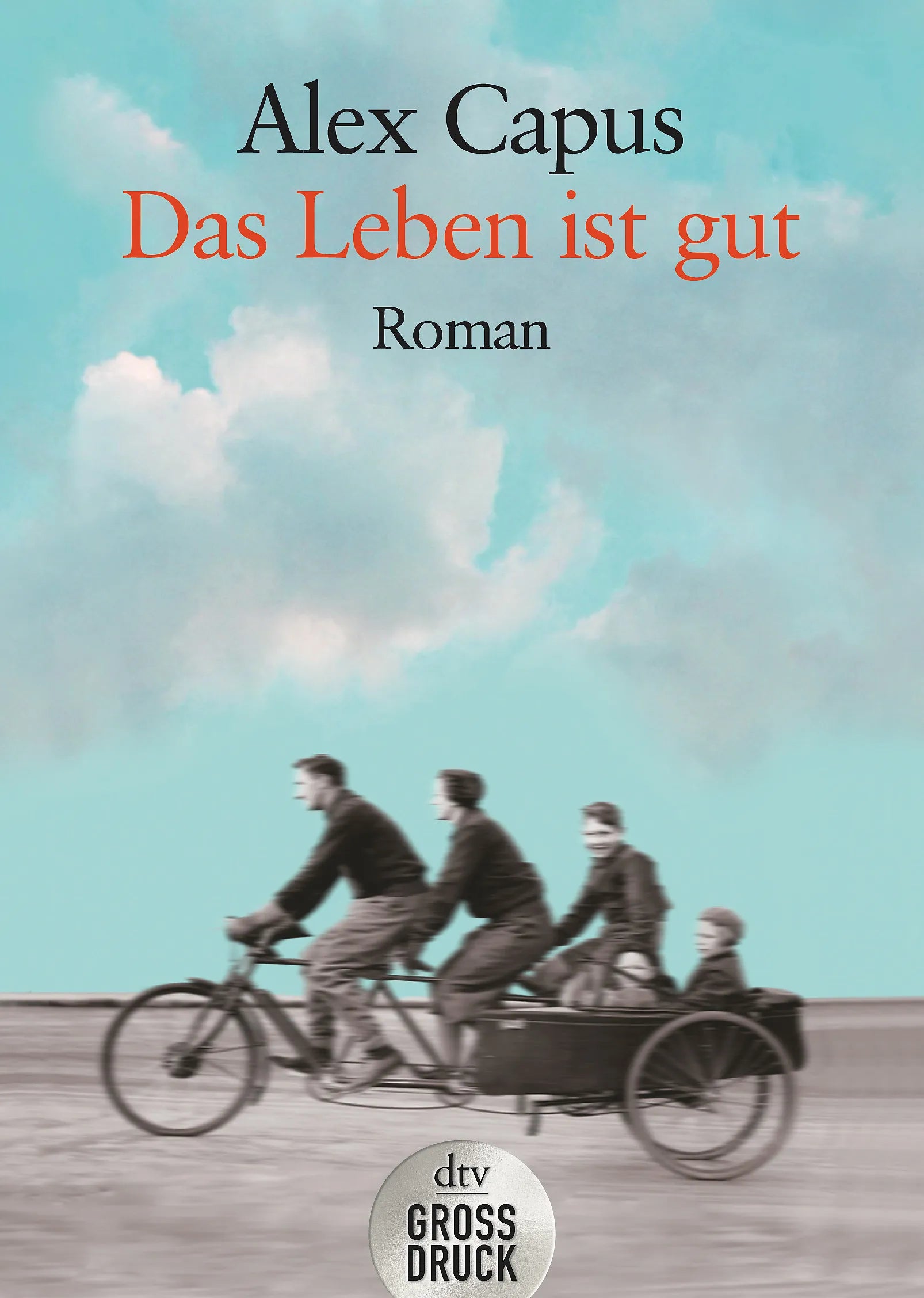 Buchcover von 'Das Leben ist gut' - Taschenbuch von Alex Capus