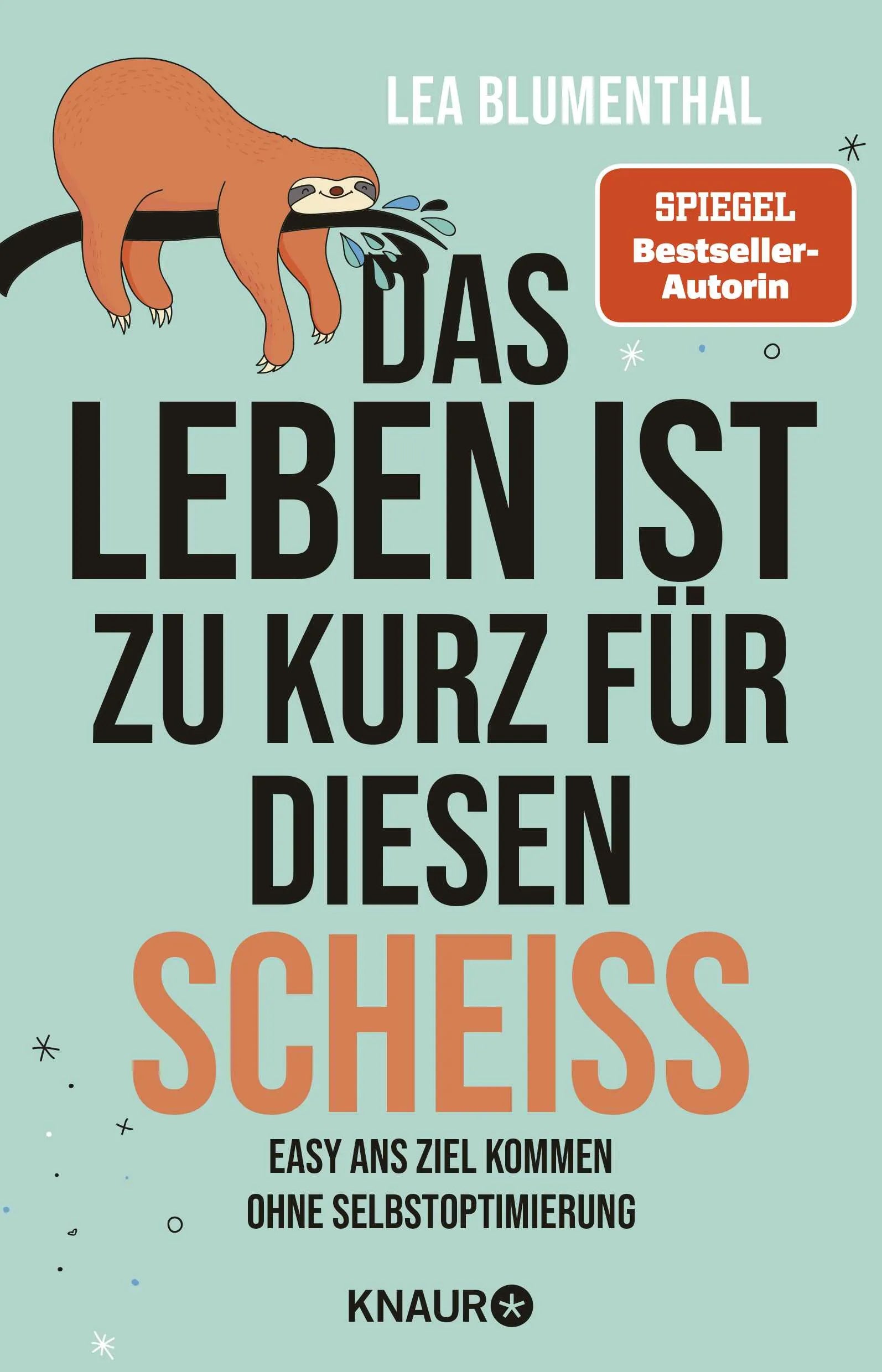 Buchcover von 'Das Leben ist zu kurz für diesen Scheiß' - Paperback von Lea Blumenthal