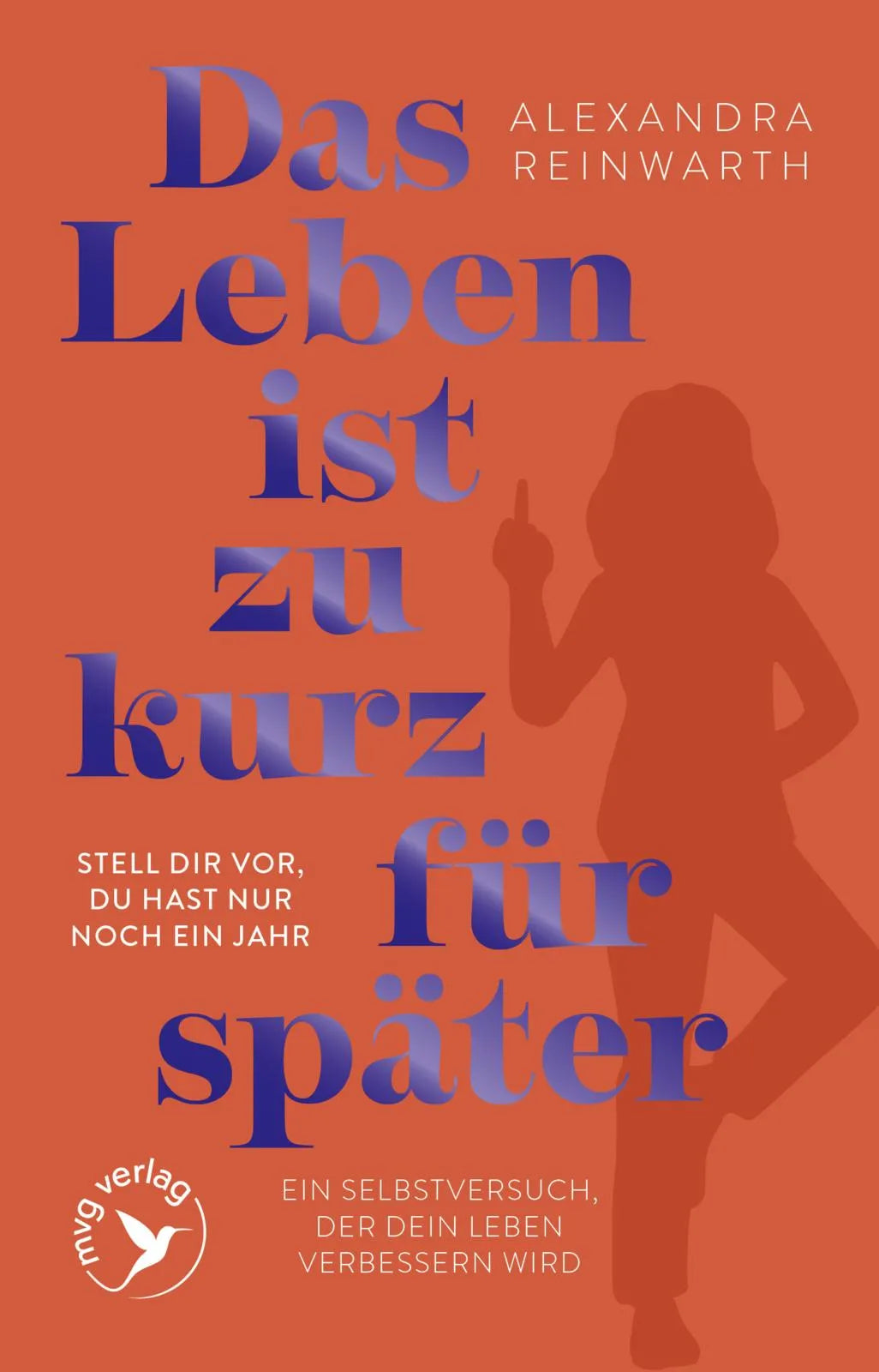 Cover: Das Leben ist zu kurz für später – Special Edition (Hardcover) von Alexandra Reinwarth