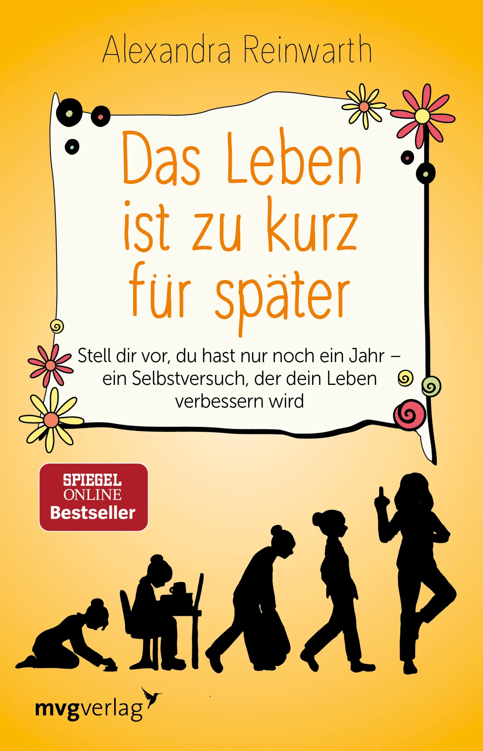 Buchcover von 'Das Leben ist zu kurz für später' - Taschenbuch von Alexandra Reinwarth
