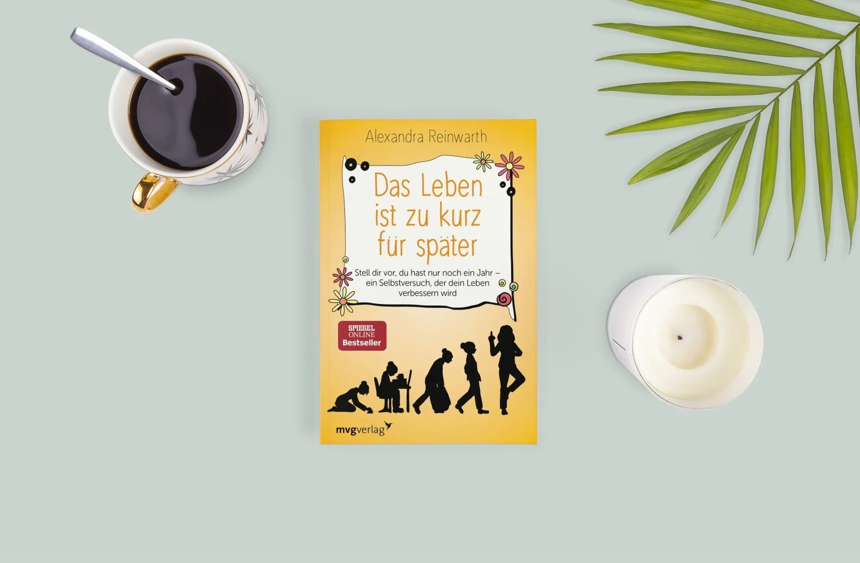 Abbildung von 'Das Leben ist zu kurz für später'