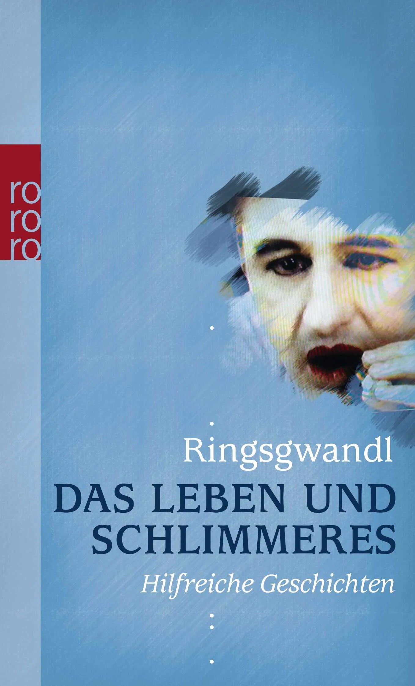 Buchcover von 'Das Leben und Schlimmeres' - Taschenbuch von Georg Ringsgwandl