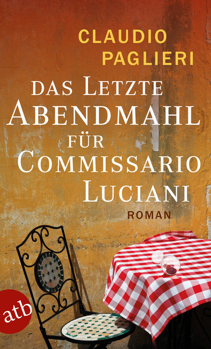 Buchcover von 'Das letzte Abendmahl für Commissario Luciani' - Taschenbuch von Claudio Paglieri