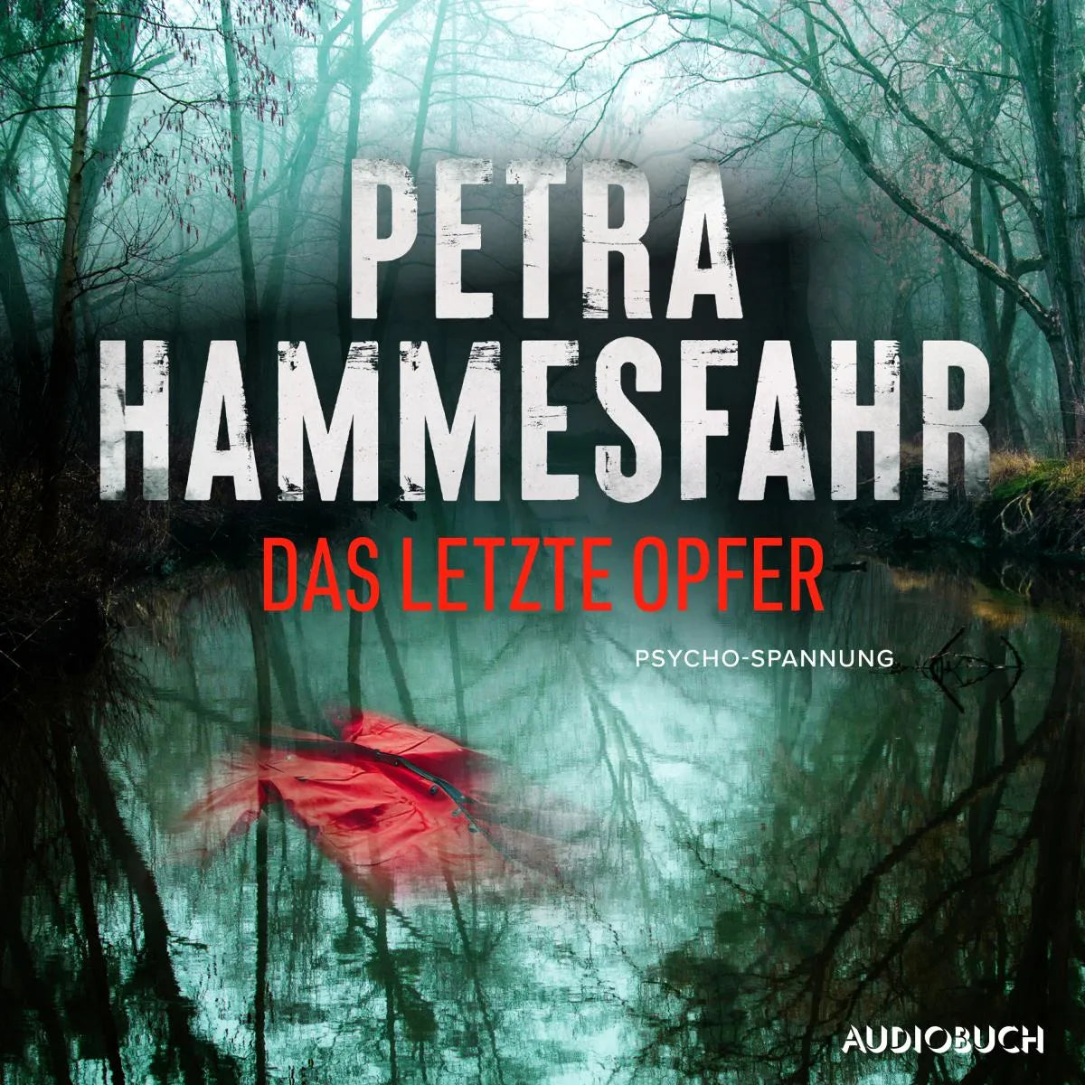 Cover: Das letzte Opfer (Hörbuch Download) von Petra Hammesfahr