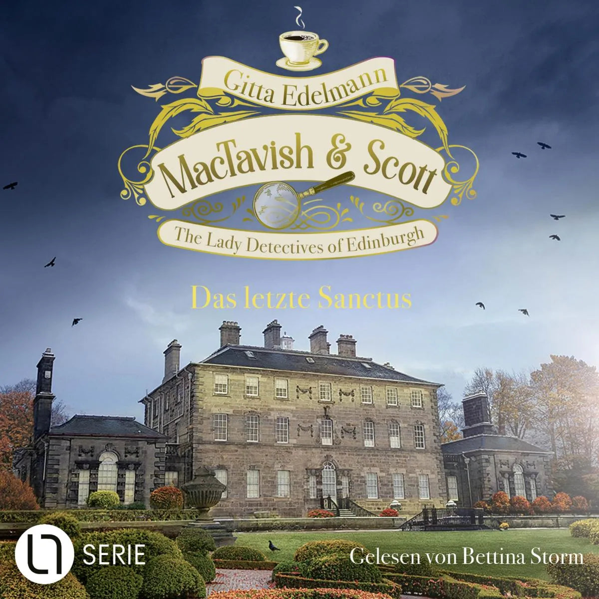 Cover: Das letzte Sanctus - MacTavish & Scott - Die Lady Detectives von Edinburgh, Folge 19 (Hörbuch Download) von Gitta Edelmann