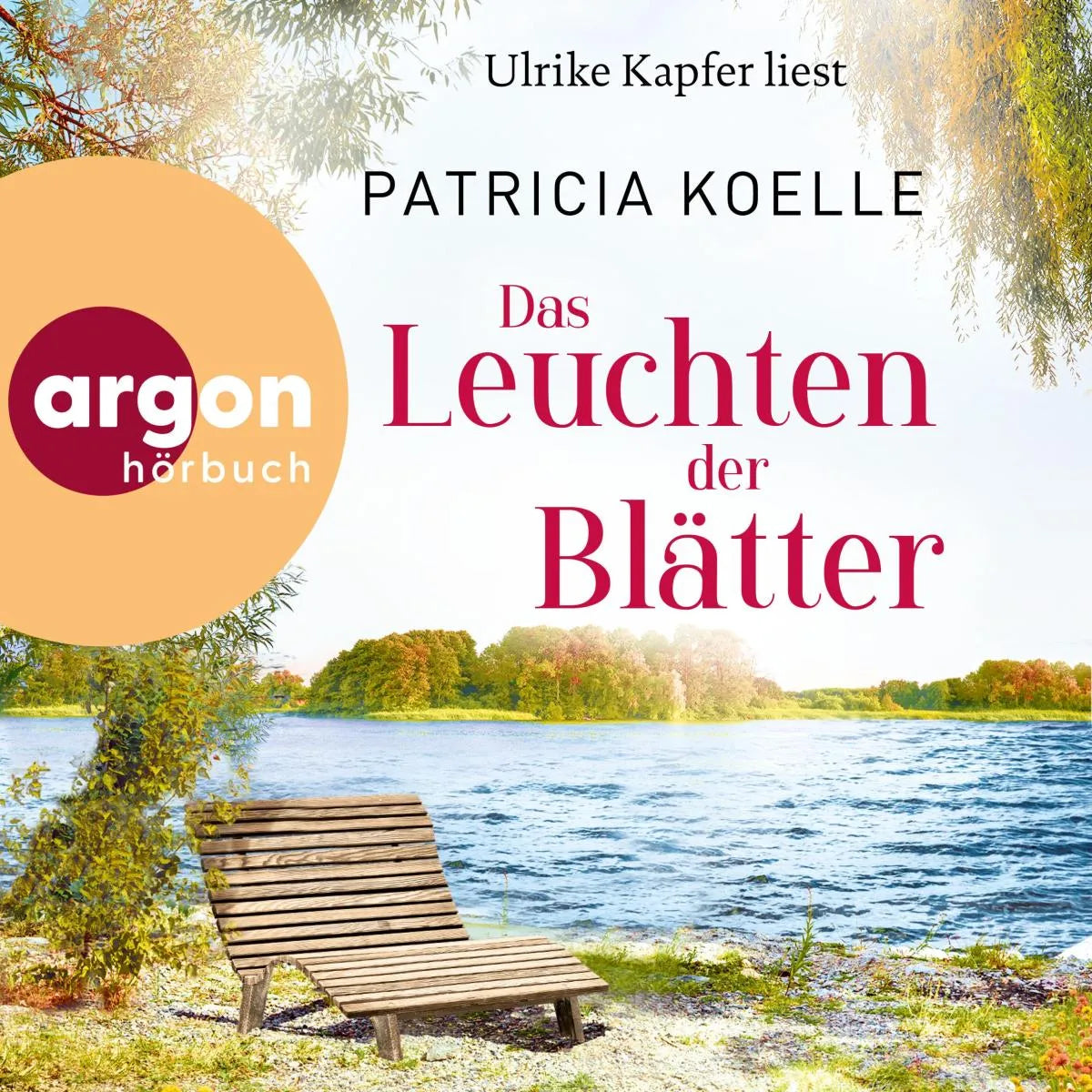 Cover: Das Leuchten der Blätter (Hörbuch Download) von Patricia Koelle