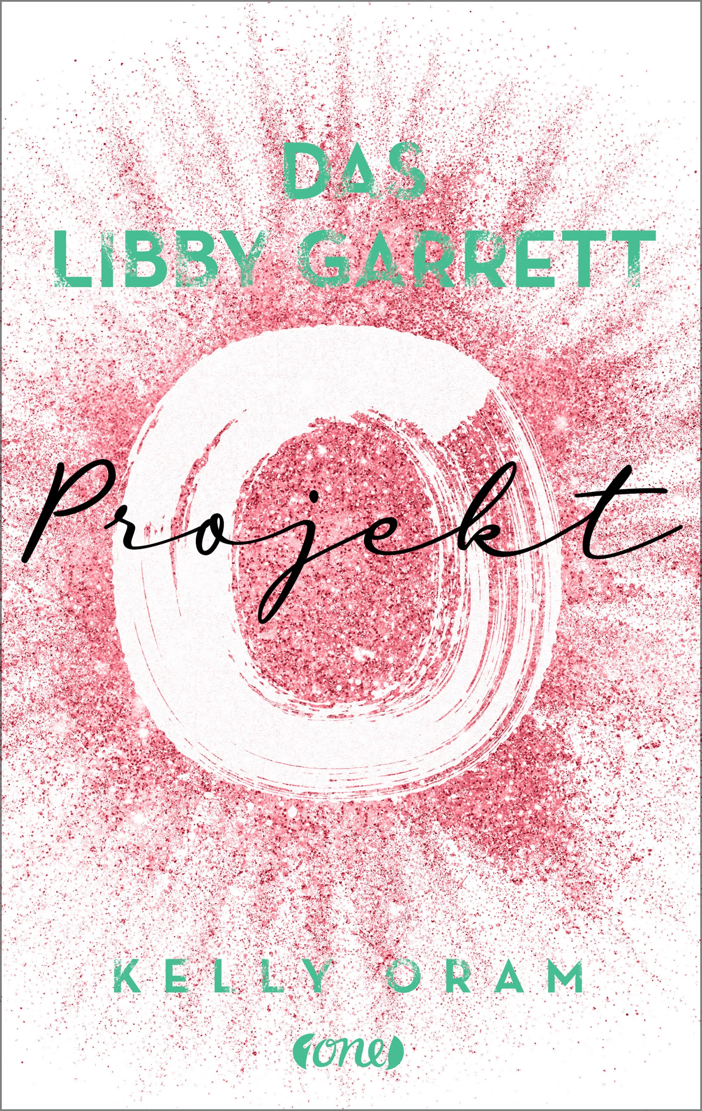 Buchcover von 'Das Libby Garrett Projekt' - Paperback von Kelly Oram
