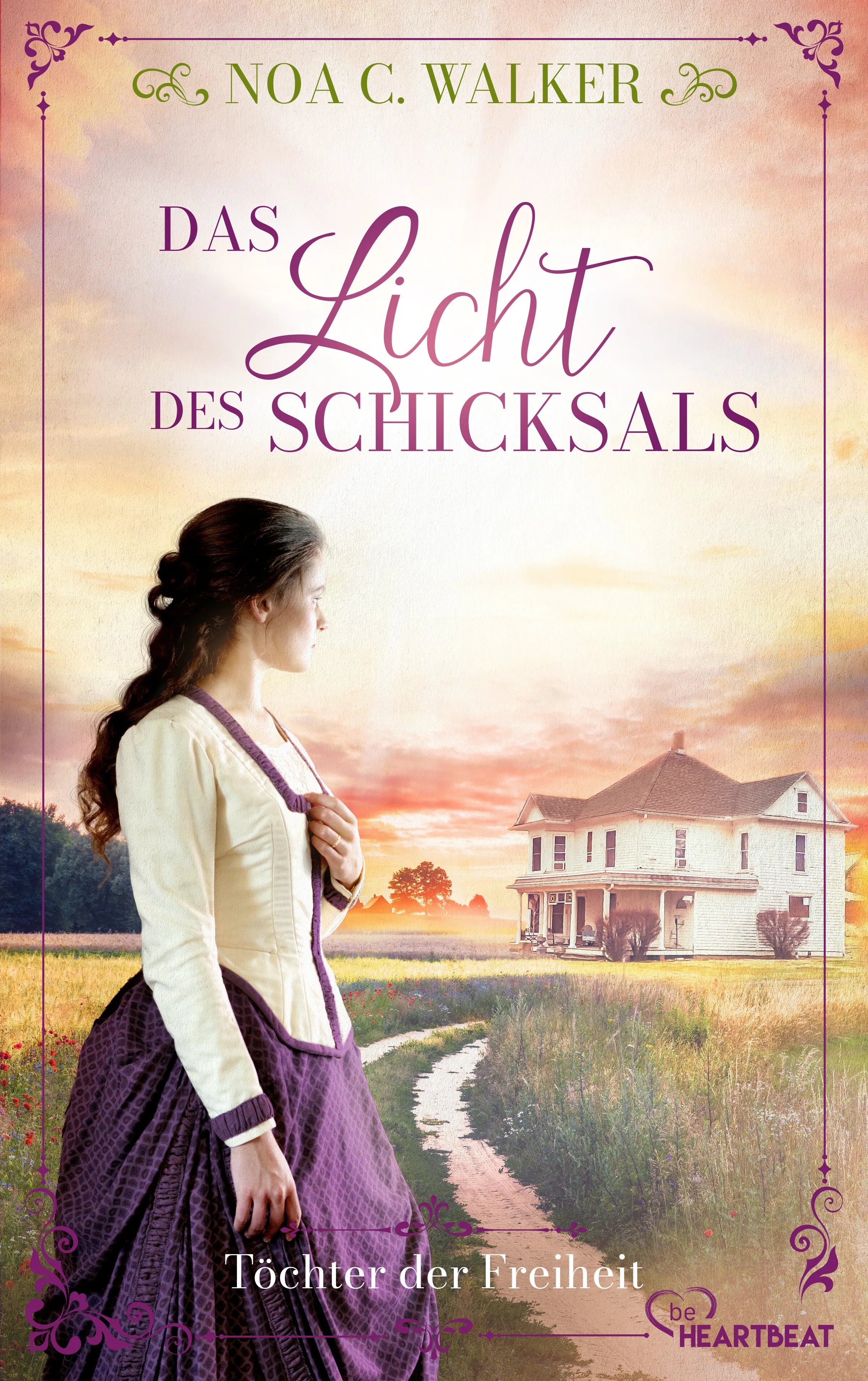 Cover: Das Licht des Schicksals - Töchter der Freiheit (E-Book) von Noa C. Walker