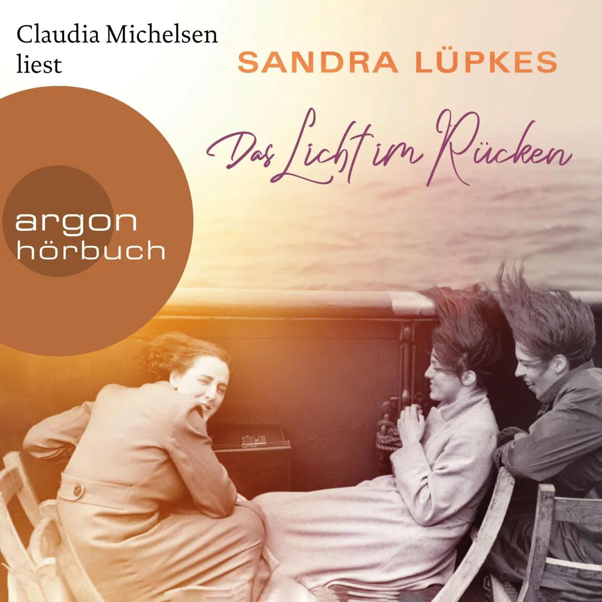Cover: Das Licht im Rücken (Hörbuch Download) von Sandra Lüpkes