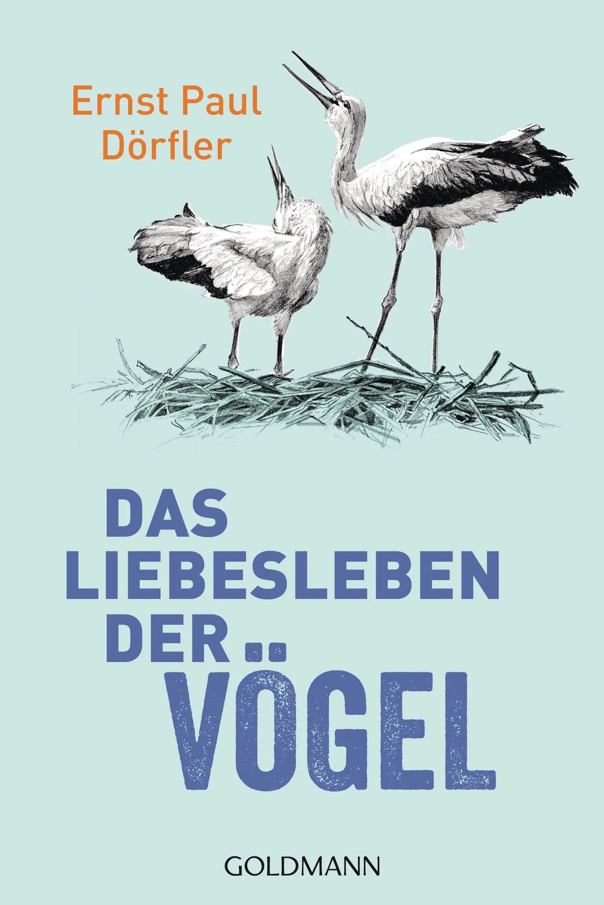 Cover: Das Liebesleben der Vögel (Taschenbuch) von Ernst Paul Dörfler