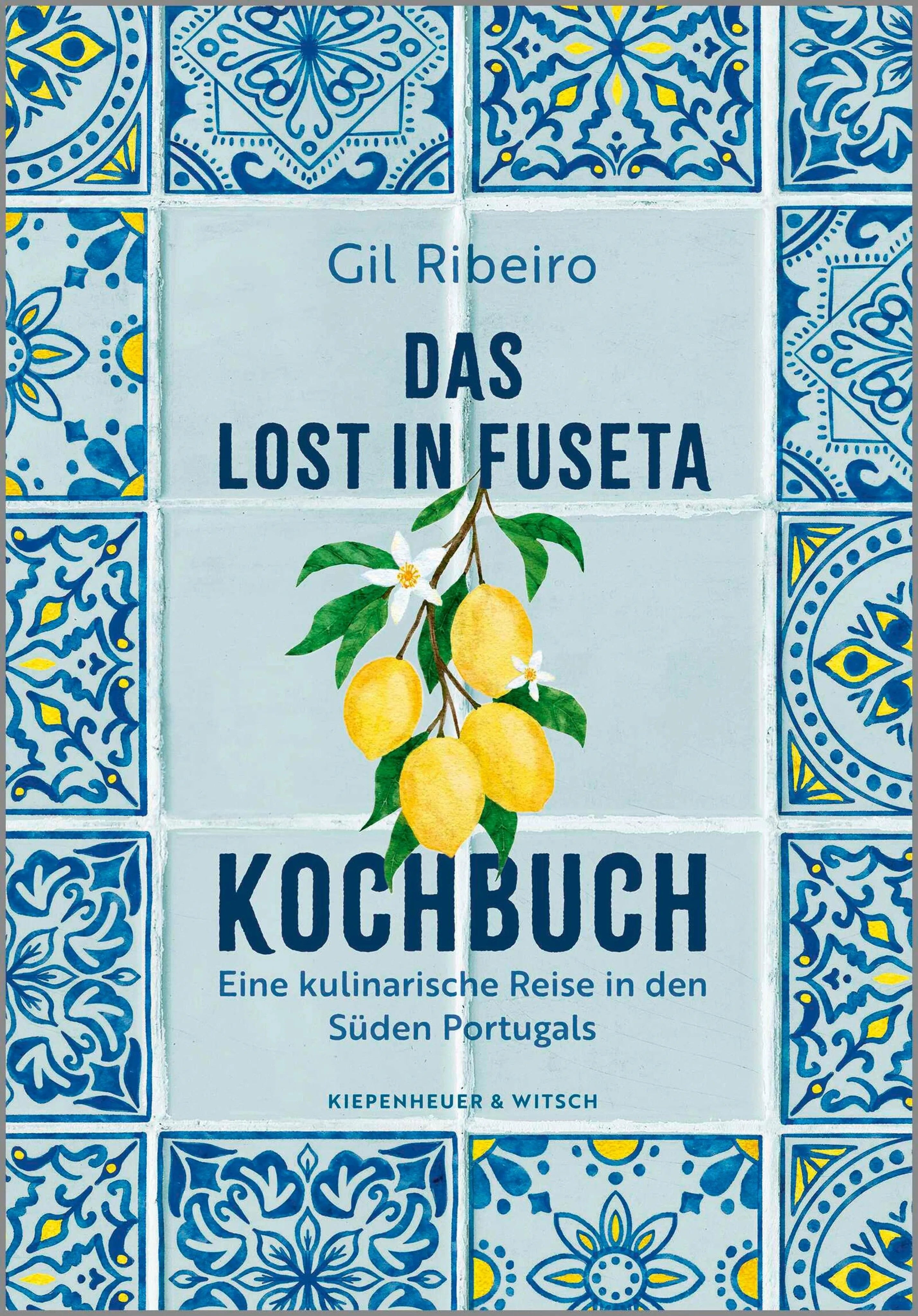 Cover: Das Lost in Fuseta Kochbuch (E-Book) von Gil Ribeiro