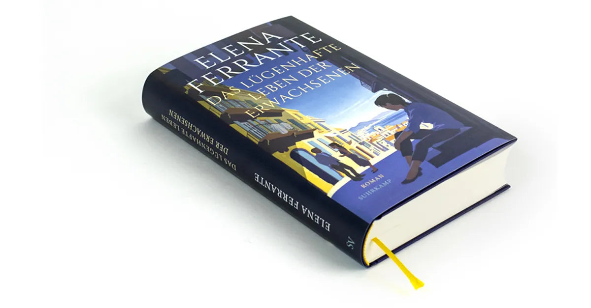 Elena Ferrante - Das lügenhafte Leben der Erwachsenen