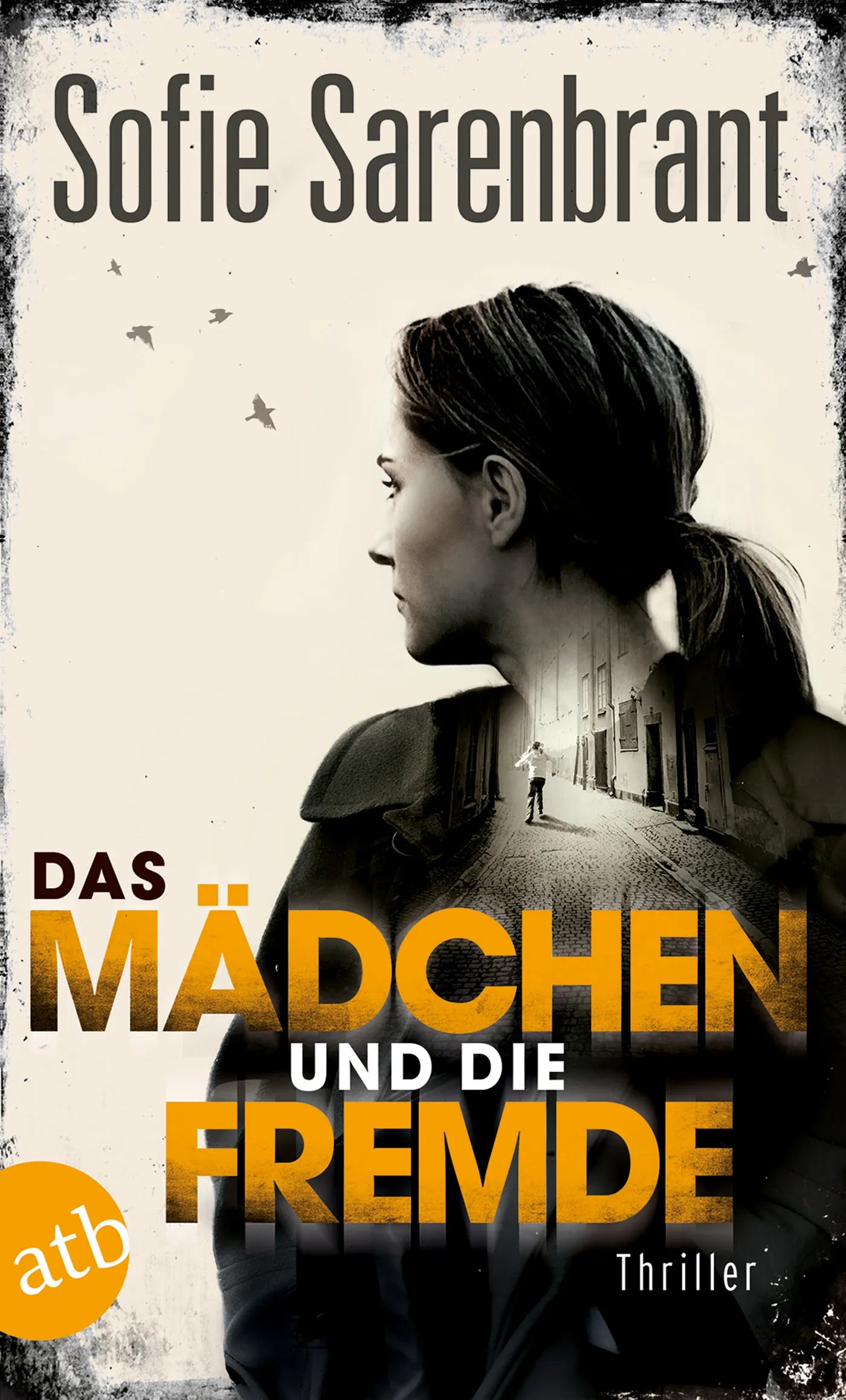 Buchcover von 'Das Mädchen und die Fremde' - Taschenbuch von Sofie Sarenbrant