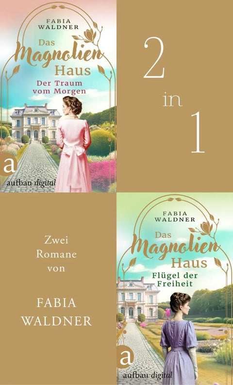 Das Magnolienhaus - Der Traum vom Morgen & Flügel der Freiheit