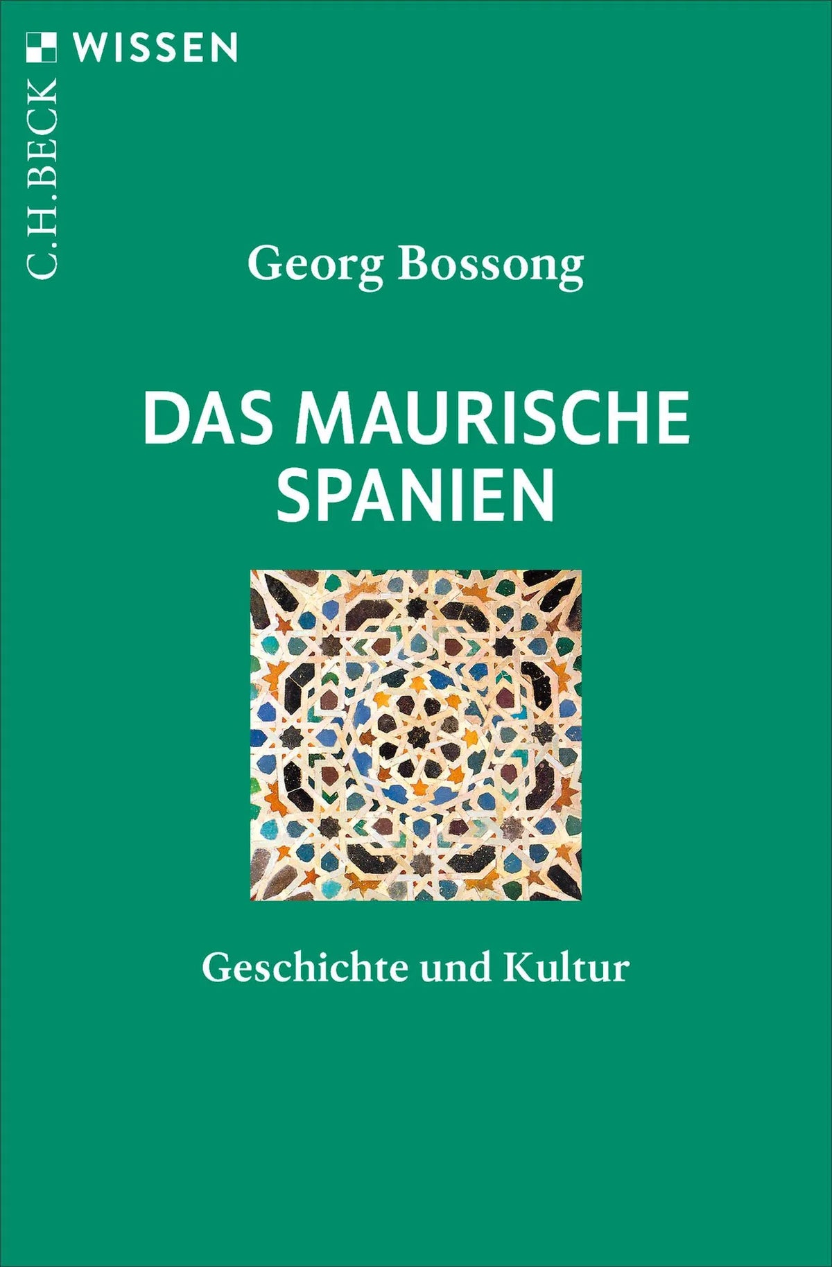 Cover: Das Maurische Spanien (Taschenbuch) von Georg Bossong
