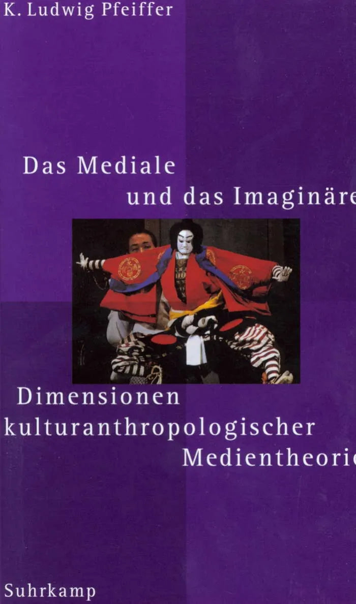Buchcover von 'Das Mediale und das Imaginäre' - Gebundene Ausgabe von K. Ludwig Pfeiffer
