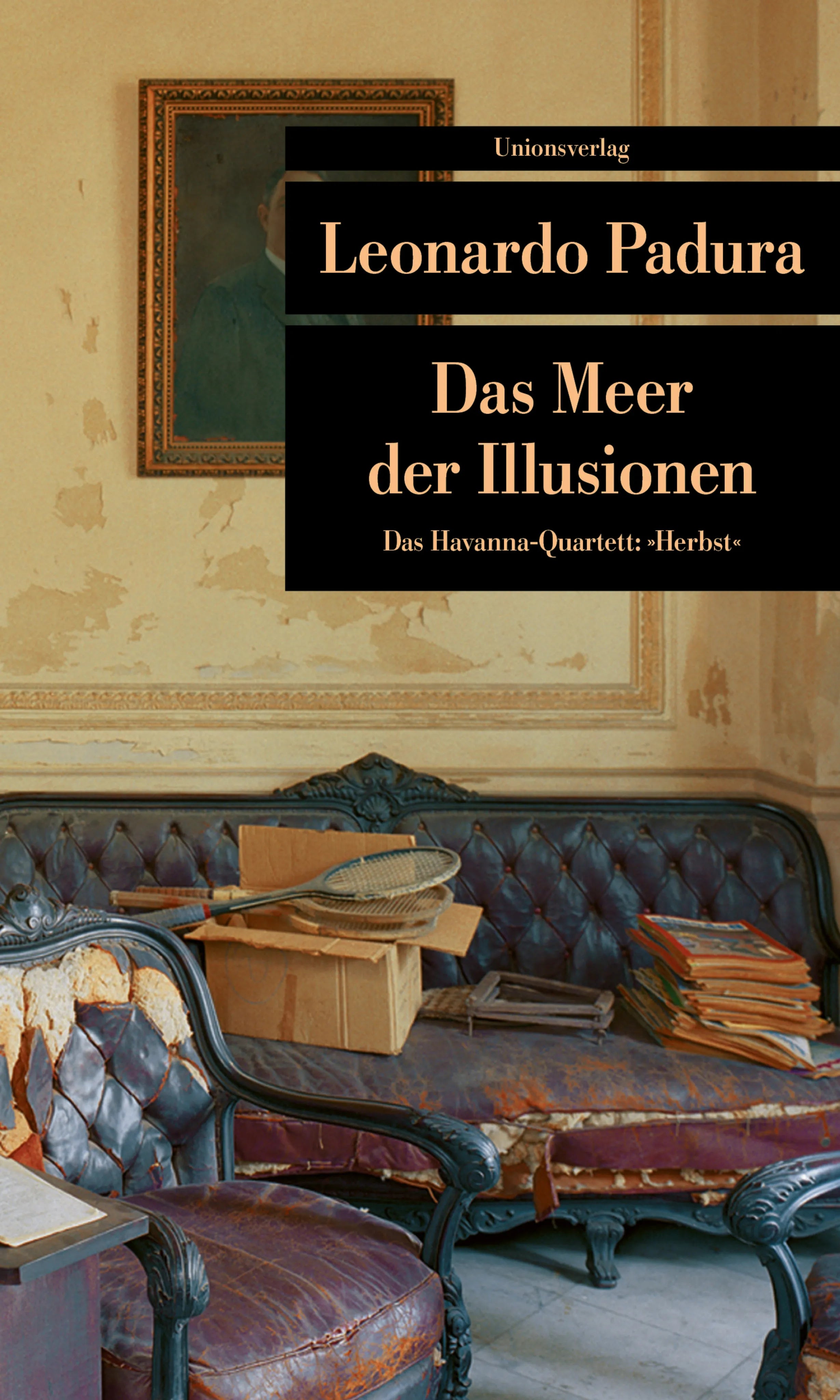 Buchcover von 'Das Meer der Illusionen' - Taschenbuch von Leonardo Padura