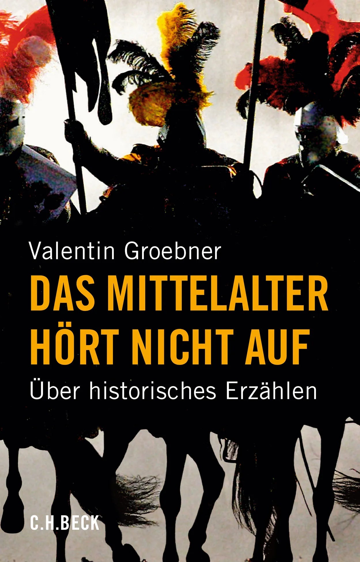 Buchcover von 'Das Mittelalter hört nicht auf' - Taschenbuch von Valentin Groebner