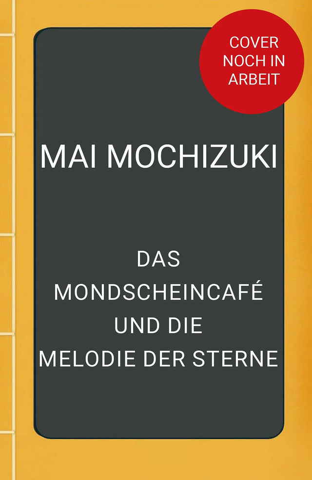 Cover: Das Mondscheincafé und die Melodie der Sterne (Taschenbuch) von Mai Mochizuki