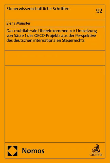 Cover: Das multilaterale Übereinkommen zur Umsetzung von Säule 1 des OECD-Projekts aus der Perspektive des deutschen internationalen Steuerrechts (E-Book) von Elena Münster