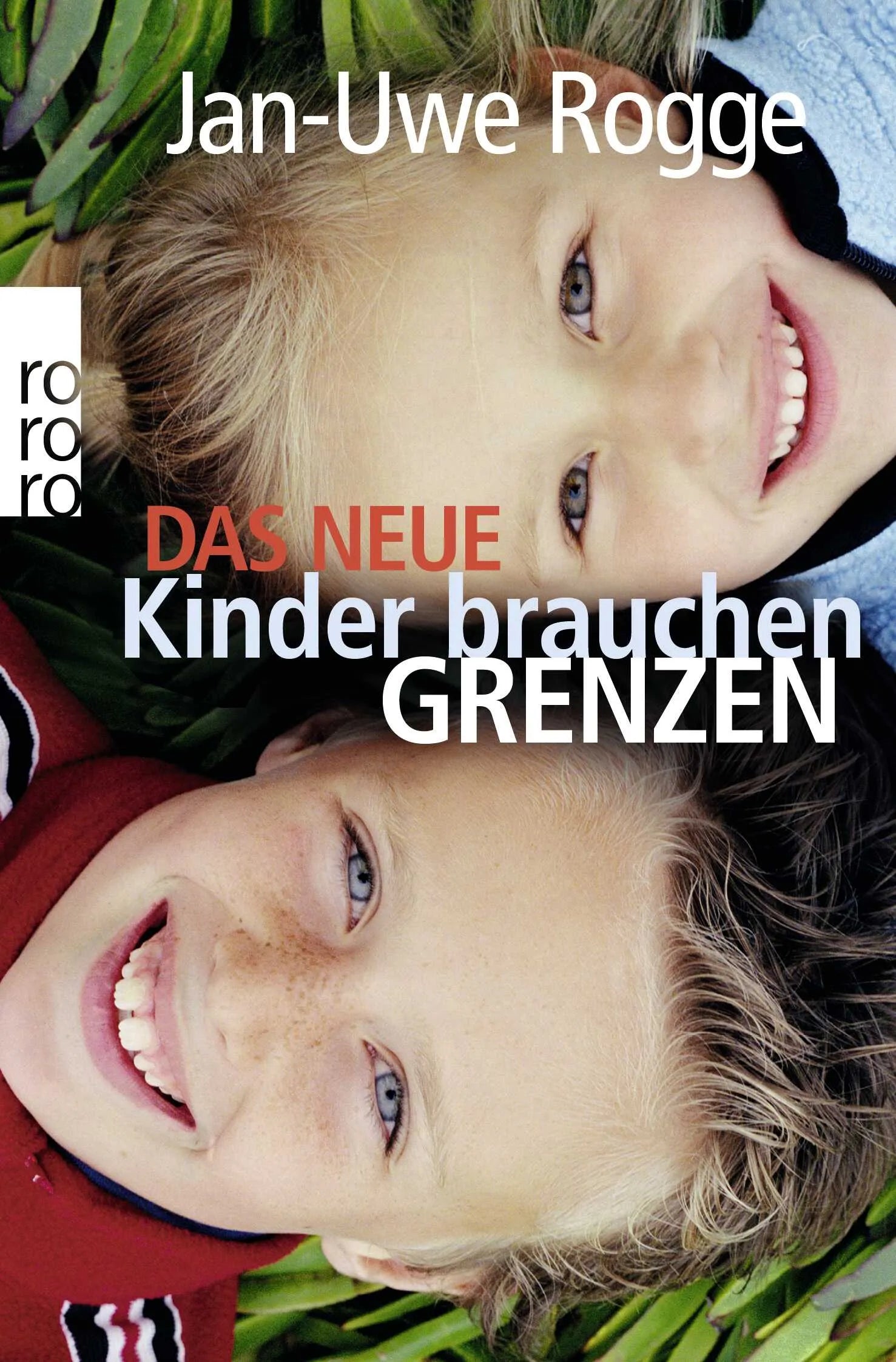 Buchcover von 'Das neue Kinder brauchen Grenzen' - Taschenbuch von Jan-Uwe Rogge
