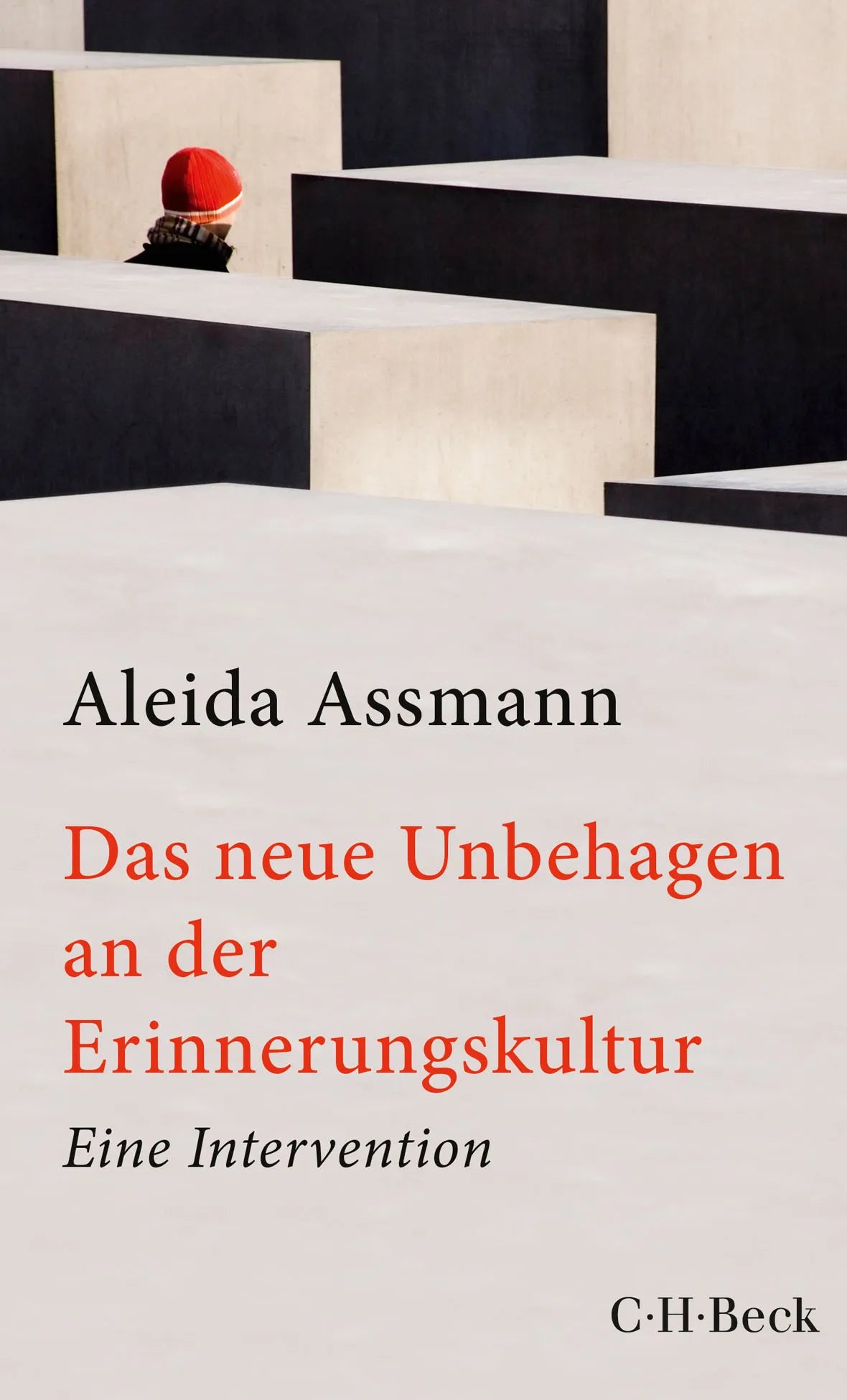 Cover: Das neue Unbehagen an der Erinnerungskultur (Taschenbuch) von Aleida Assmann