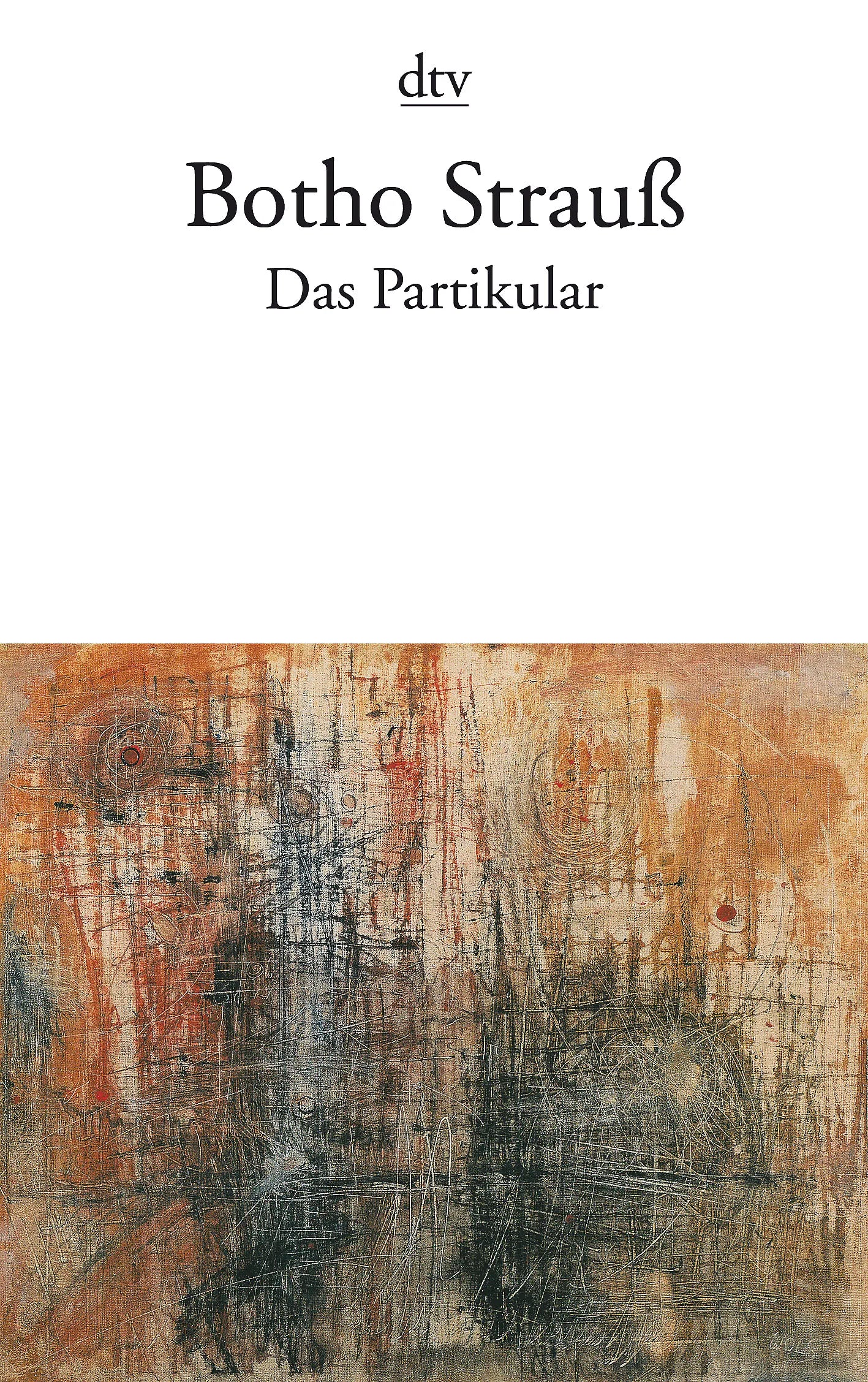 Buchcover von 'Das Partikular' - Taschenbuch von Botho Strauß
