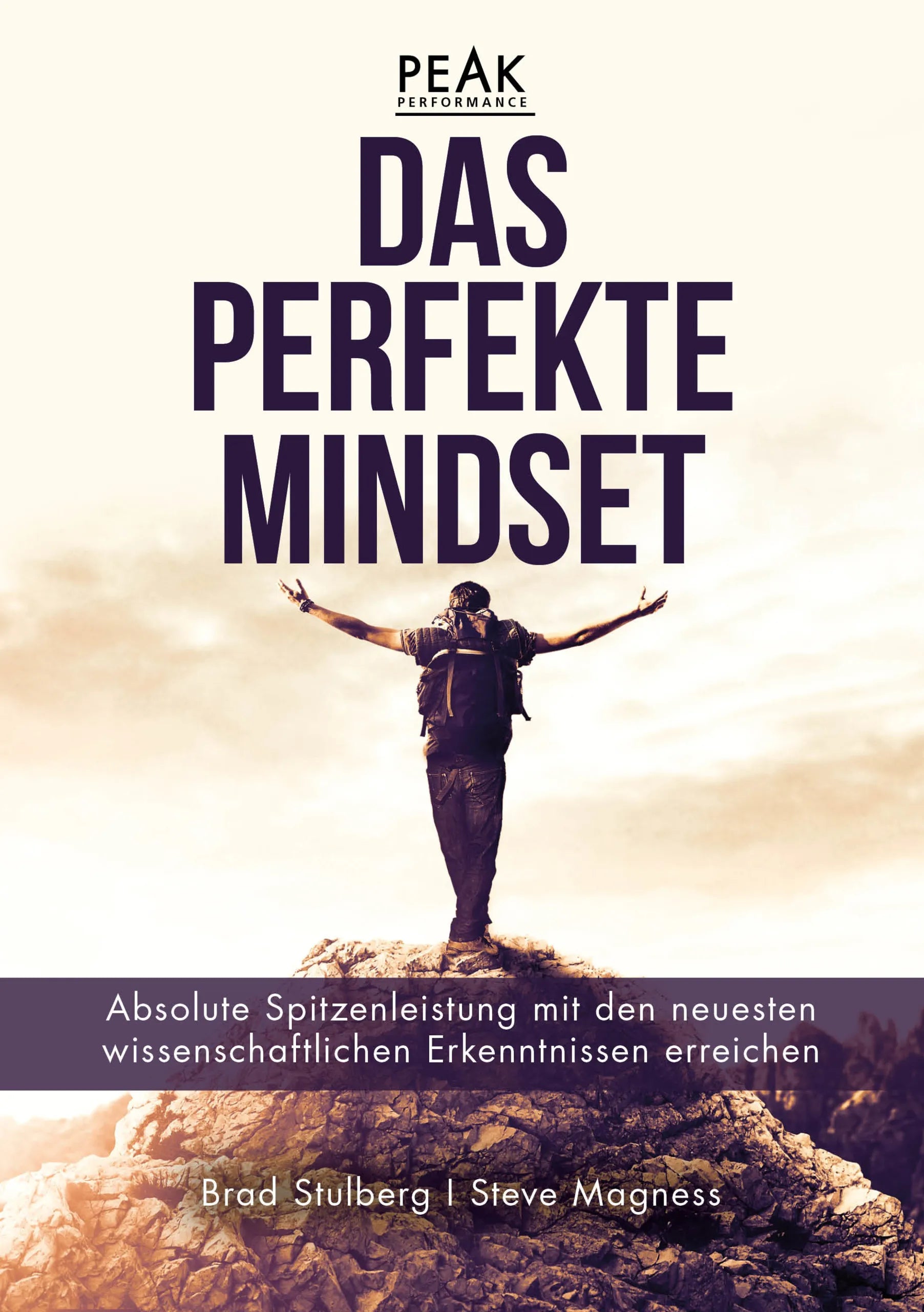 Buchcover von 'Das perfekte Mindset – Peak Performance' - Gebundene Ausgabe von Brad Stulberg