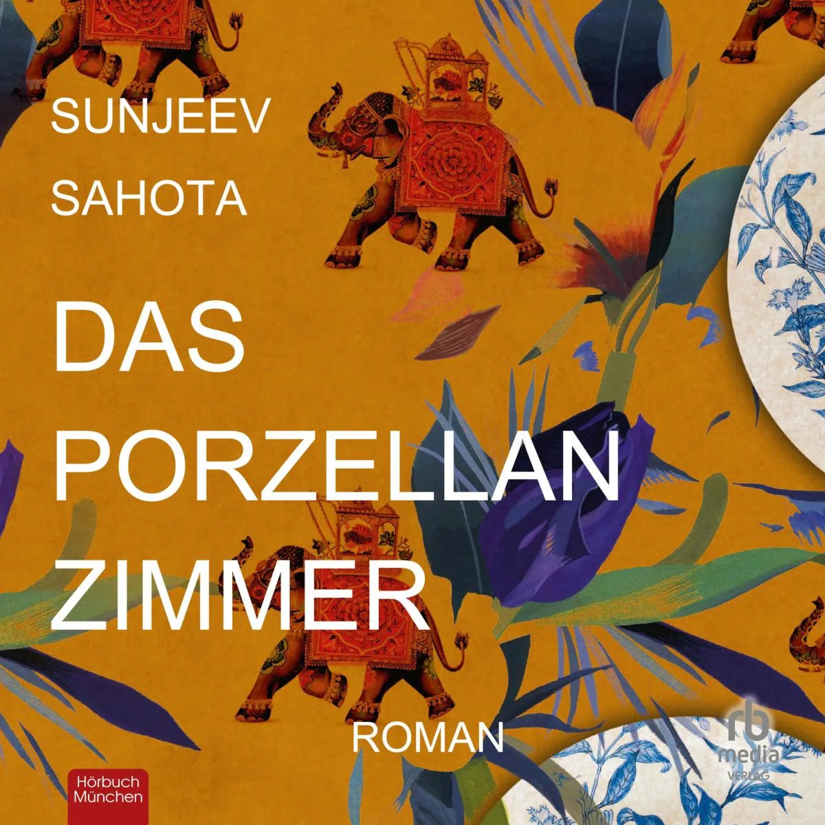 Cover: Das Porzellanzimmer (Hörbuch Download) von Sunjee Sahota