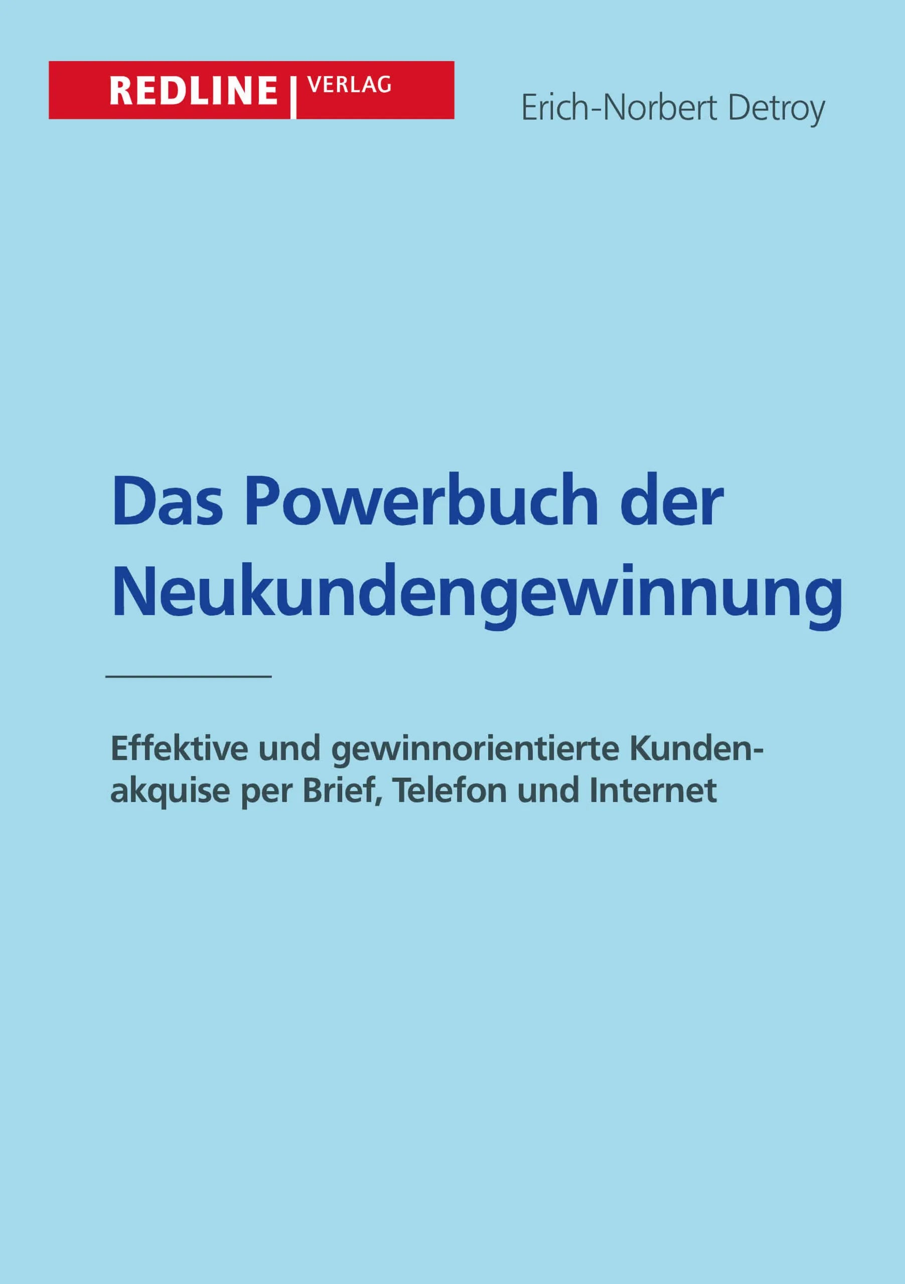 Buchcover von 'Das Powerbuch der Neukundengewinnung' - Taschenbuch von Erich-Norbert Detroy