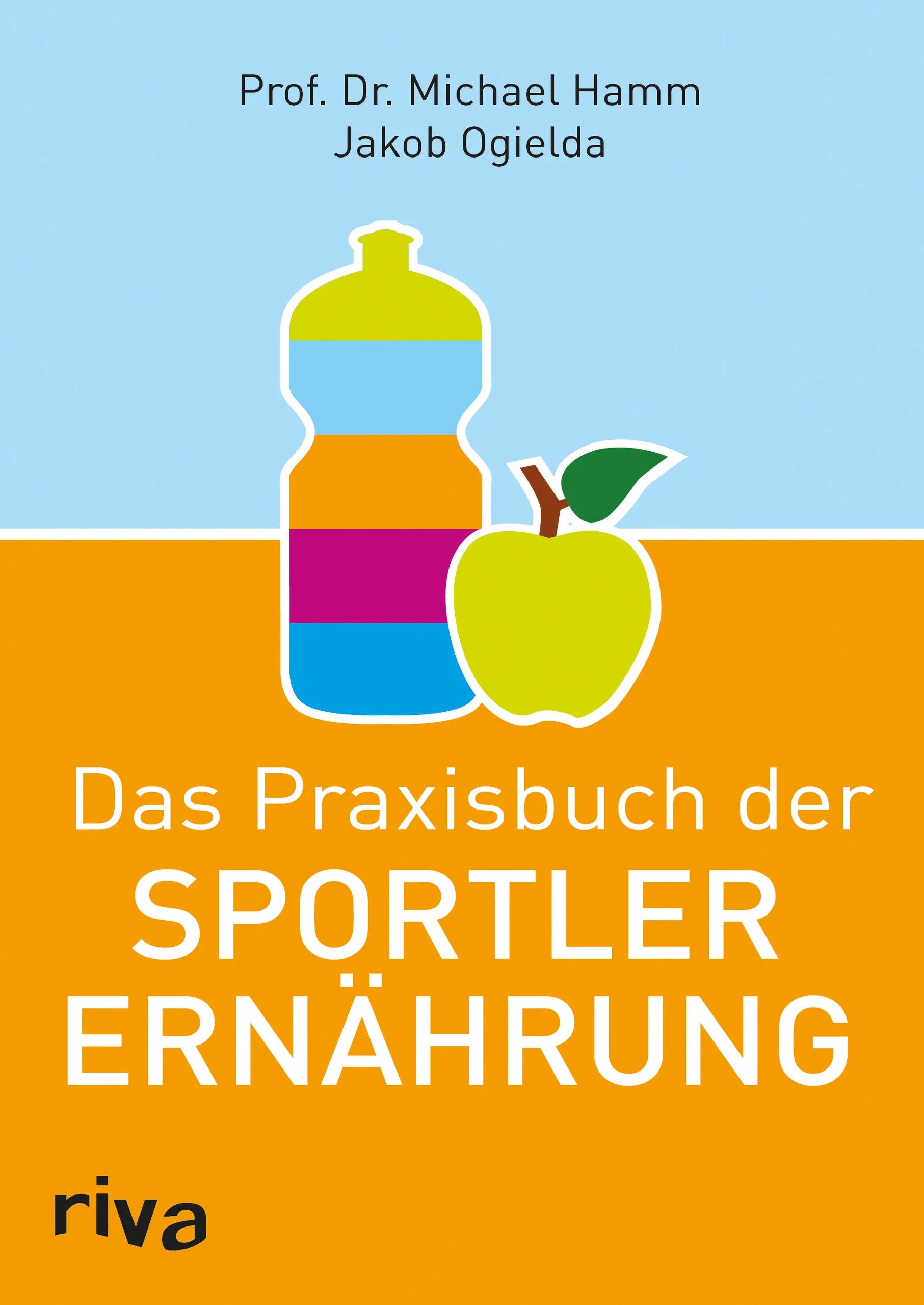 Buchcover von 'Das Praxisbuch der Sportlerernährung' - Taschenbuch von Jakob Ogielda
