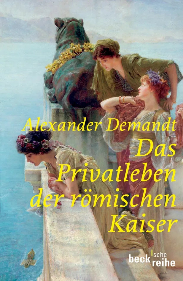 Buchcover von 'Das Privatleben der römischen Kaiser' - Taschenbuch von Alexander Demandt
