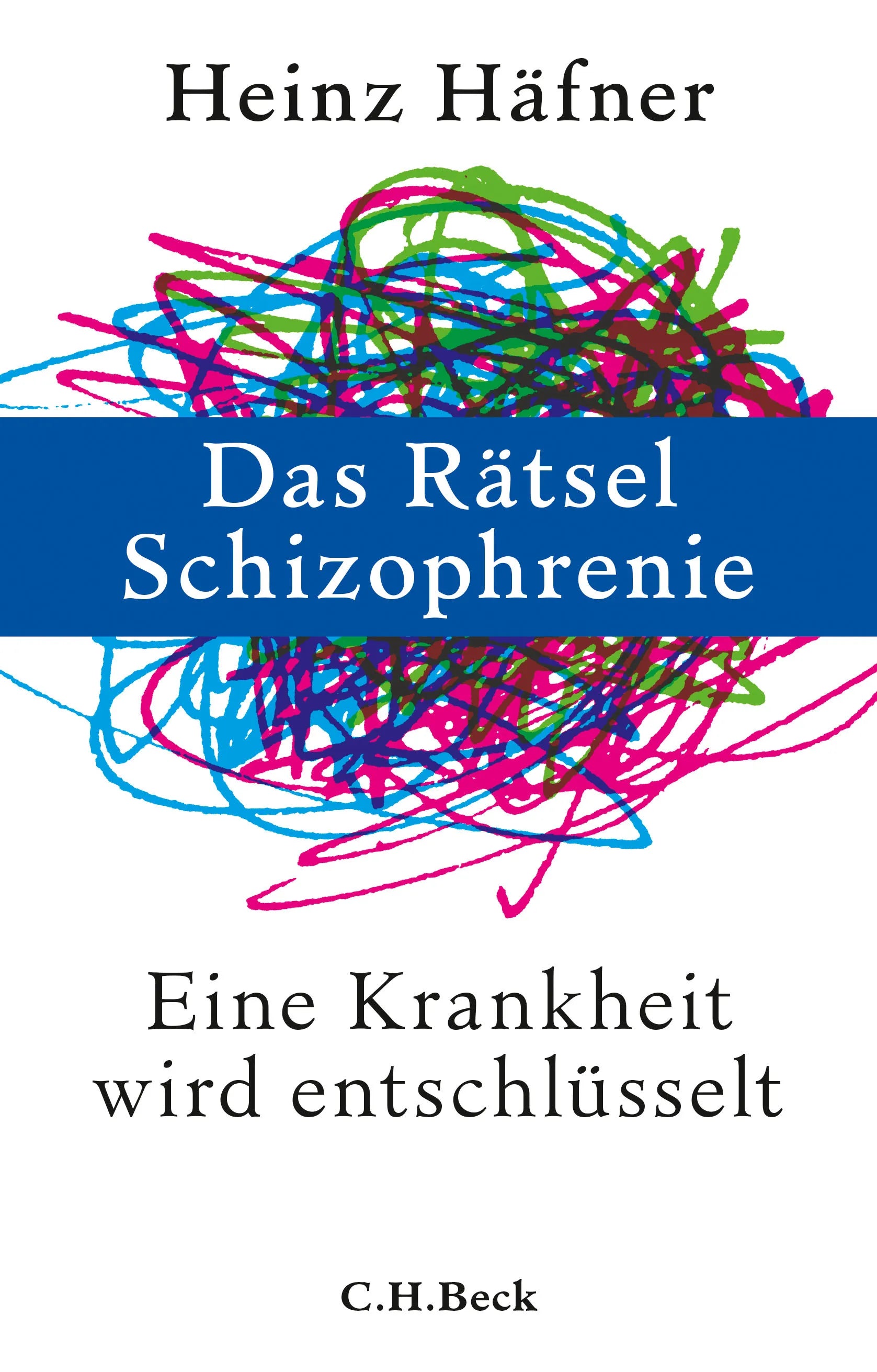 Buchcover von 'Das Rätsel Schizophrenie' - Taschenbuch von Heinz Häfner