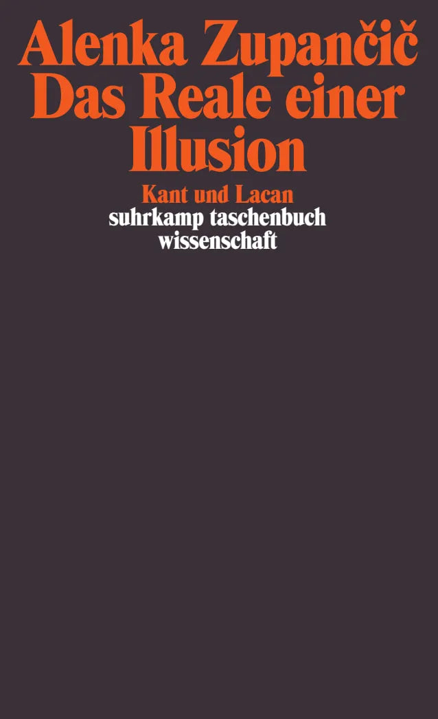 Buchcover von 'Das Reale einer Illusion' - Taschenbuch von Alenka Zupancic