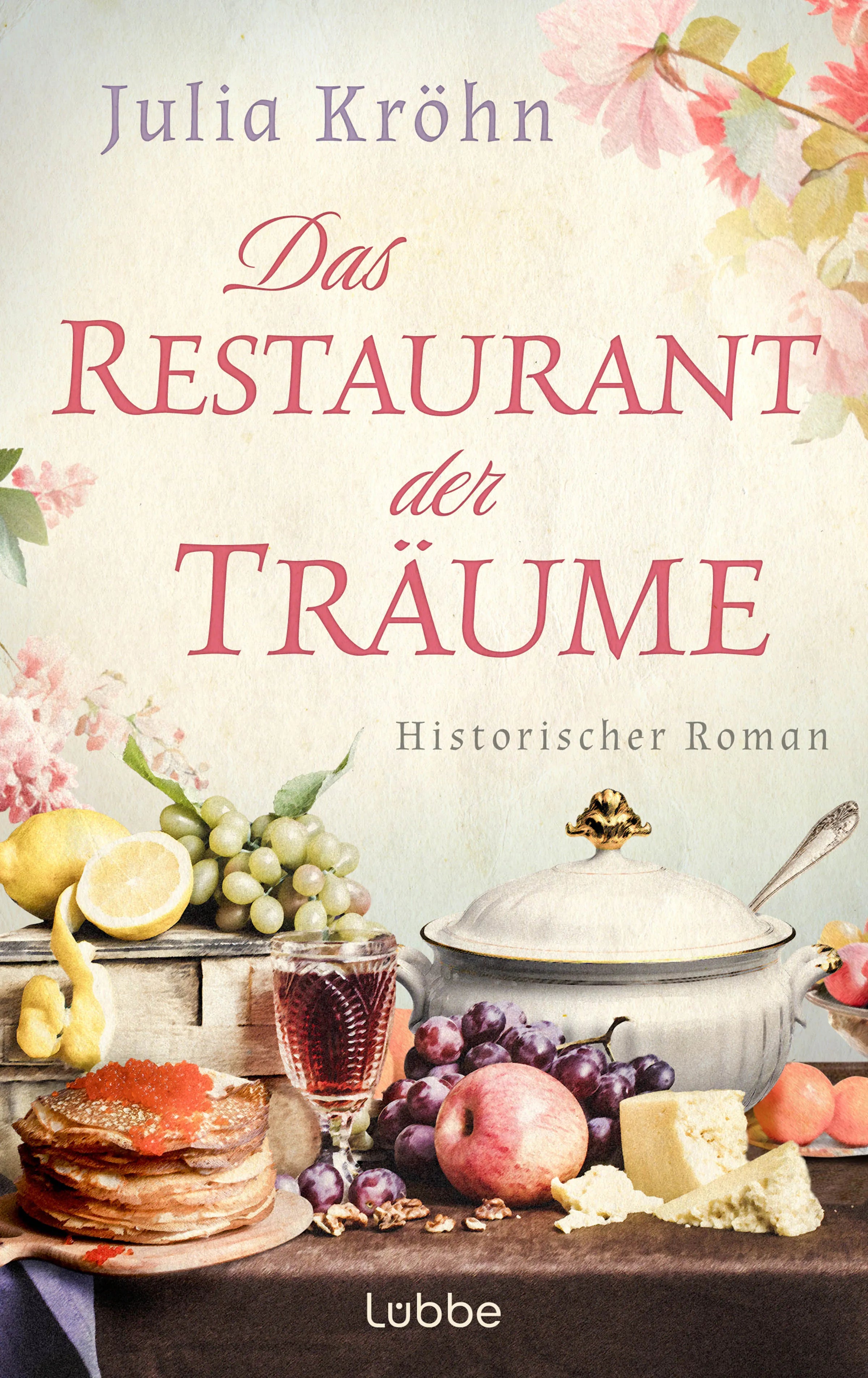 Buchcover von 'Das Restaurant der Träume' - Gebundene Ausgabe von Julia Kröhn