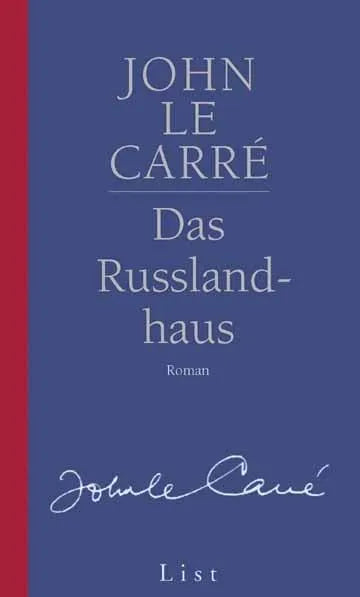 Buchcover von 'Das Russlandhaus' - Gebundene Ausgabe von John le Carré