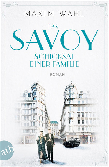 Buchcover von 'Das Savoy - Schicksal einer Familie' - Taschenbuch von Maxim Wahl