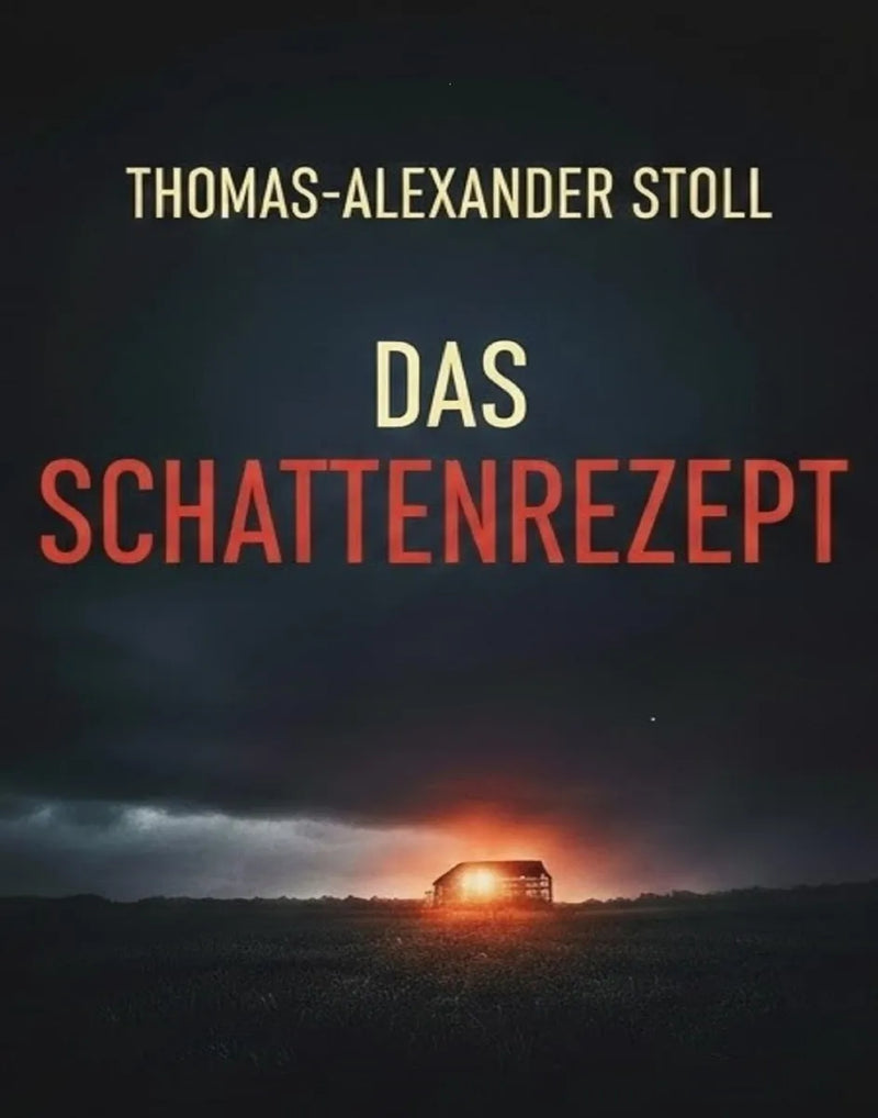 Das Schattenrezept - Erbe der Wahrheit