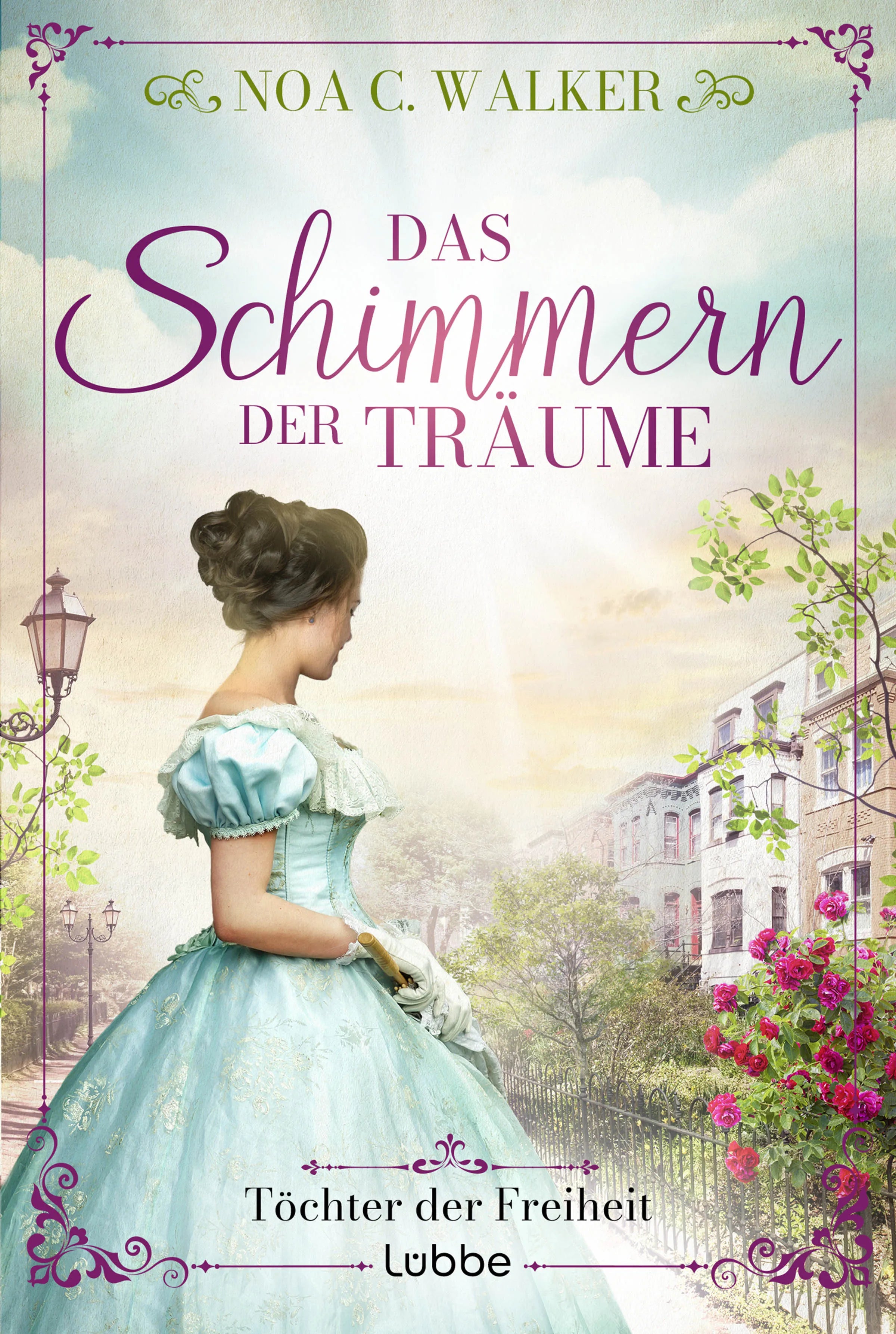 Buchcover von 'Das Schimmern der Träume - Töchter der Freiheit' - Taschenbuch von Noa C. Walker
