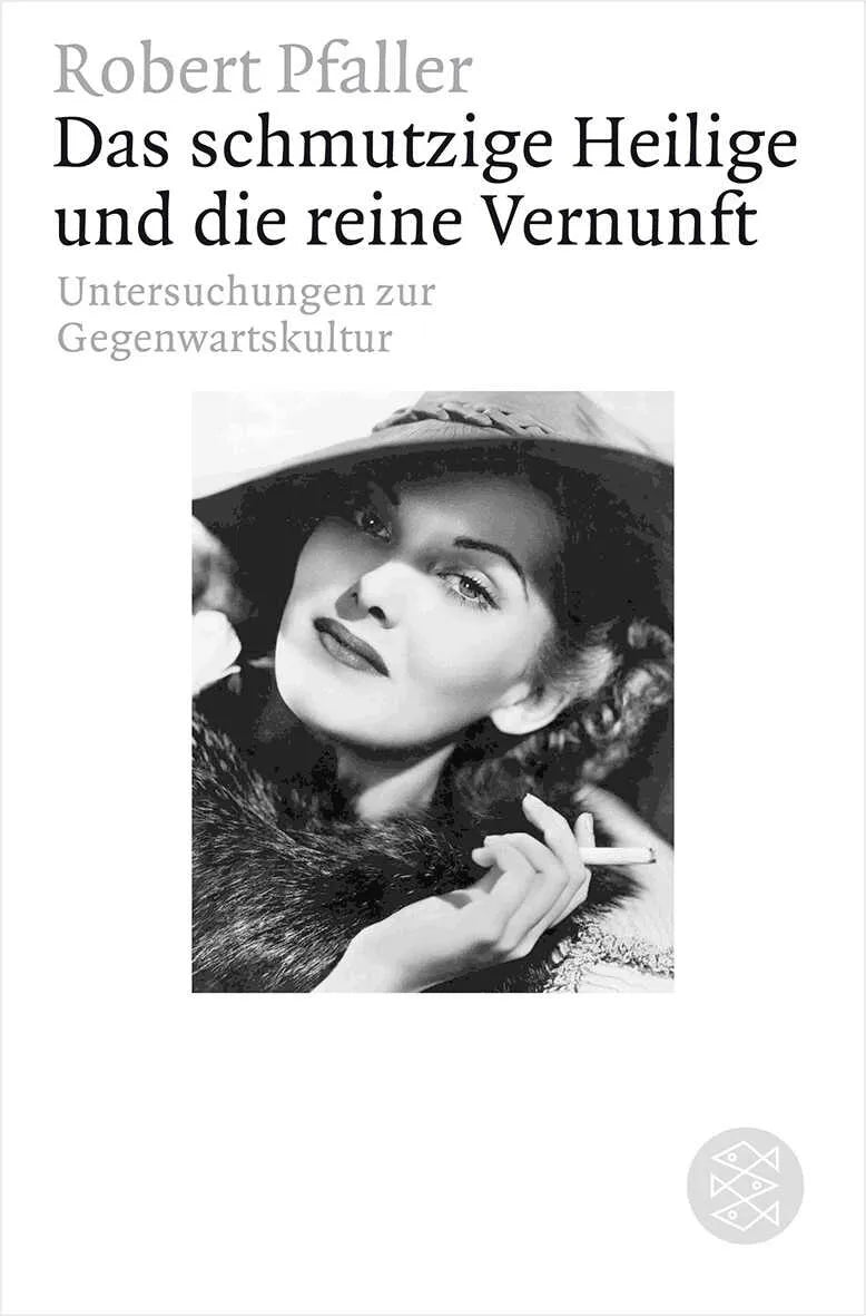 Buchcover von 'Das schmutzige Heilige und die reine Vernunft' - Taschenbuch von Robert Pfaller