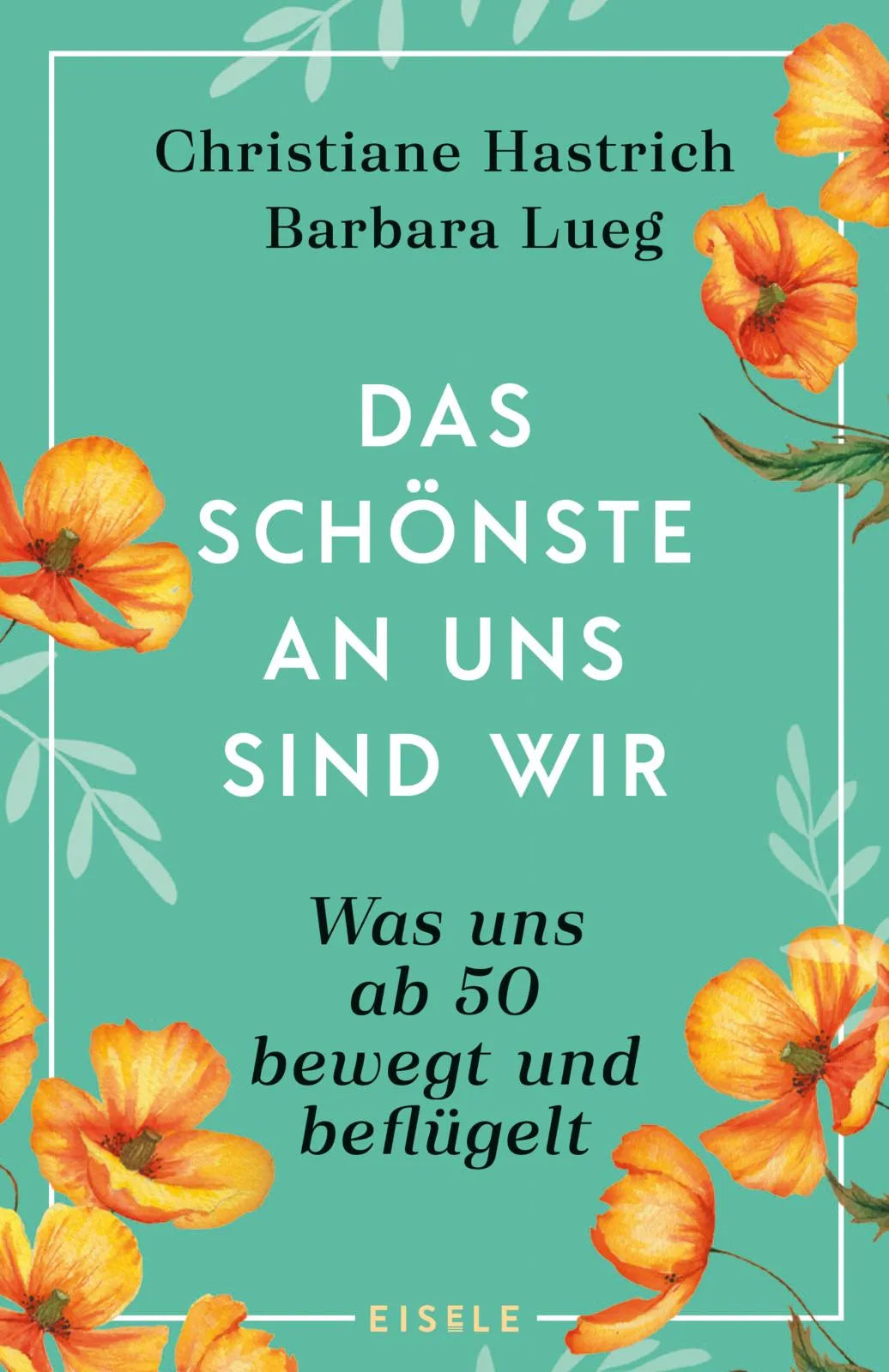 Buchcover von 'Das Schönste an uns sind wir' - Taschenbuch von Christiane Hastrich